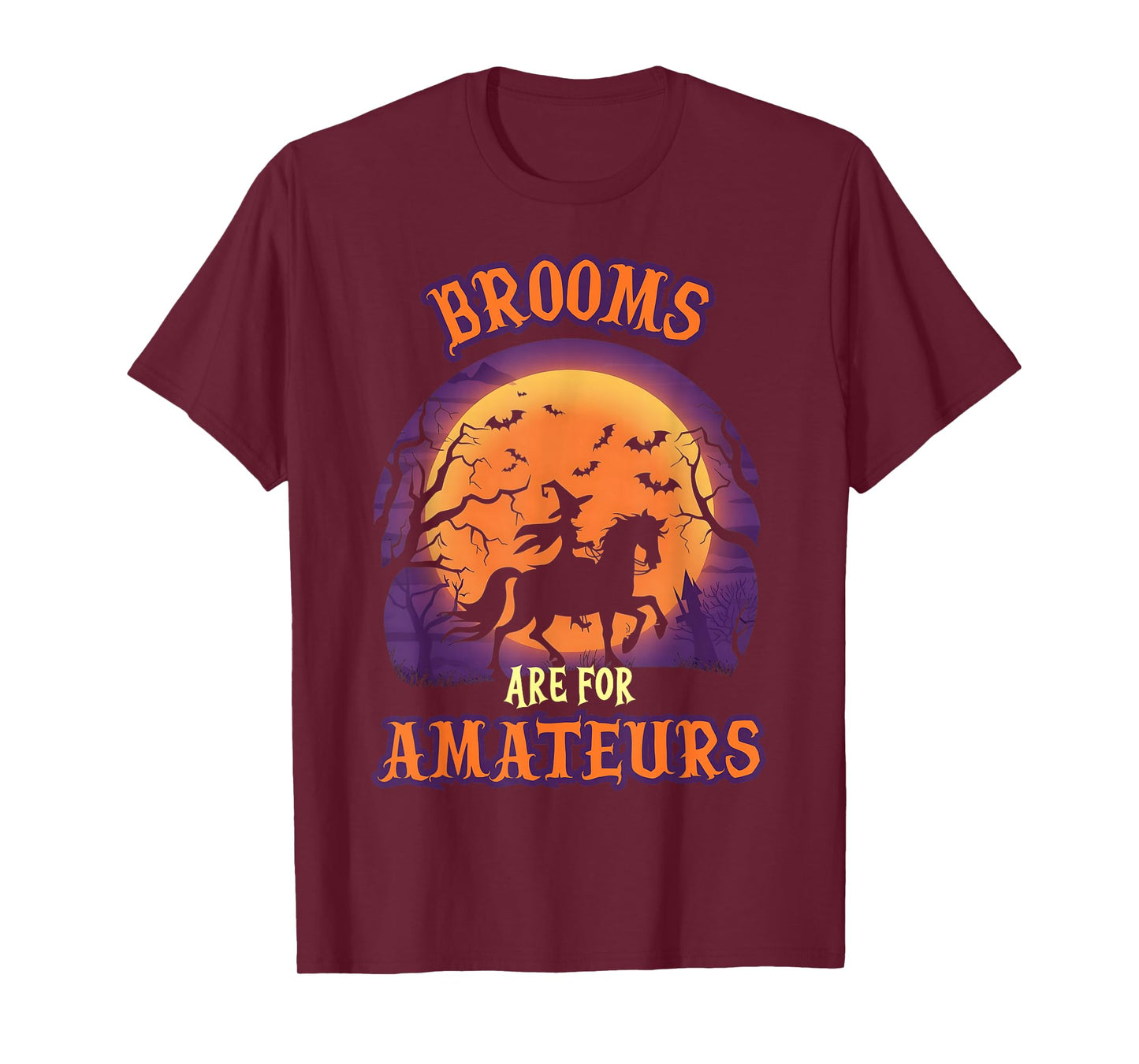 Brooms are for Amateurs Riding Horse Funny Halloween T-Shirt