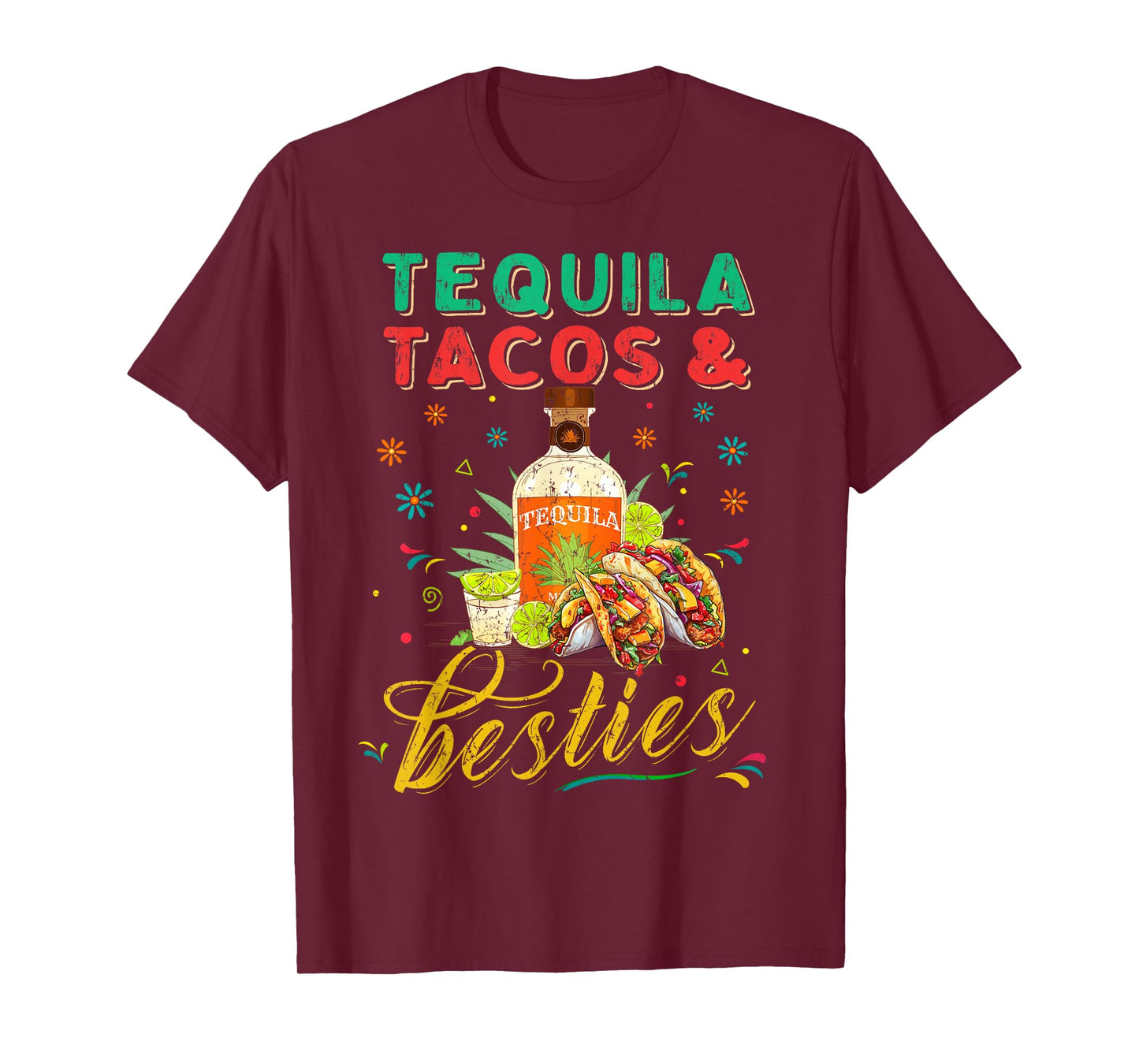 Tequila Tacos And Best Friends Mexican Besties Cinco De Mayo T-Shirt