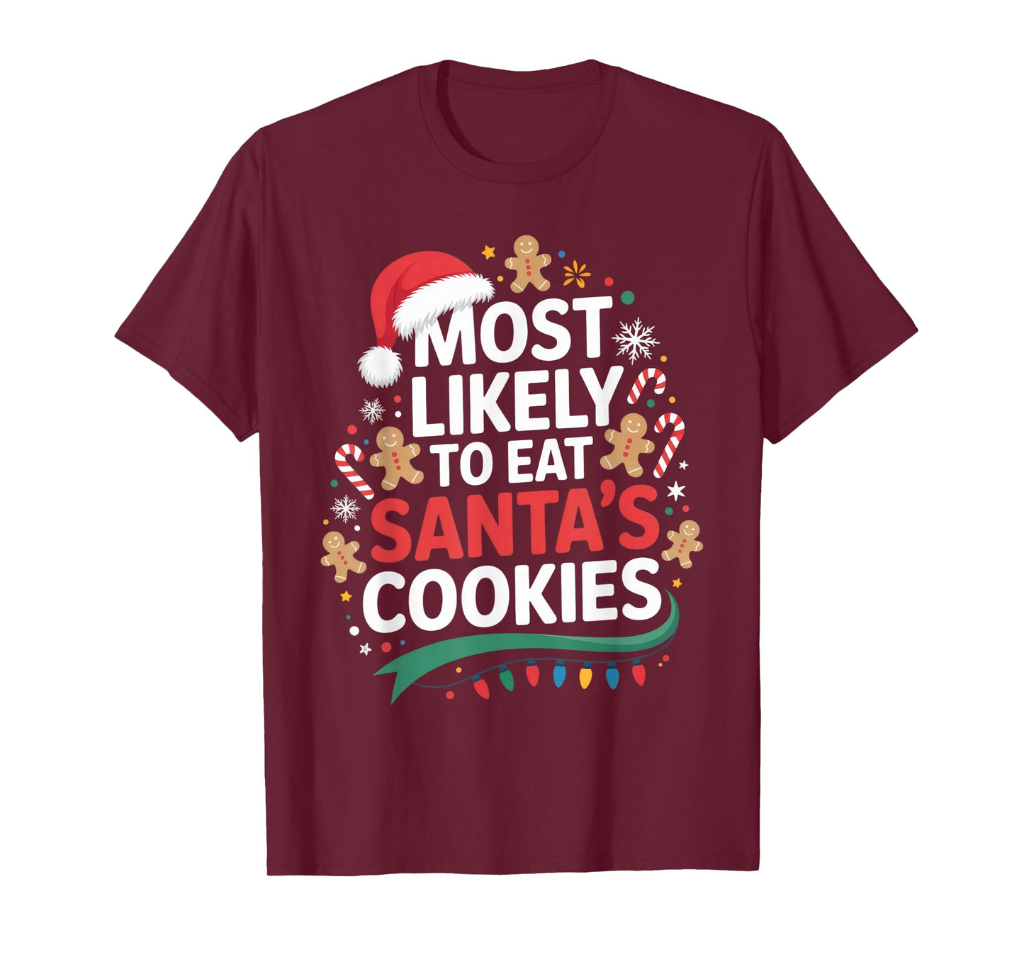 Most Likely to Eat Santa's Cookies Funny Christmas Holiday T-Shirt
