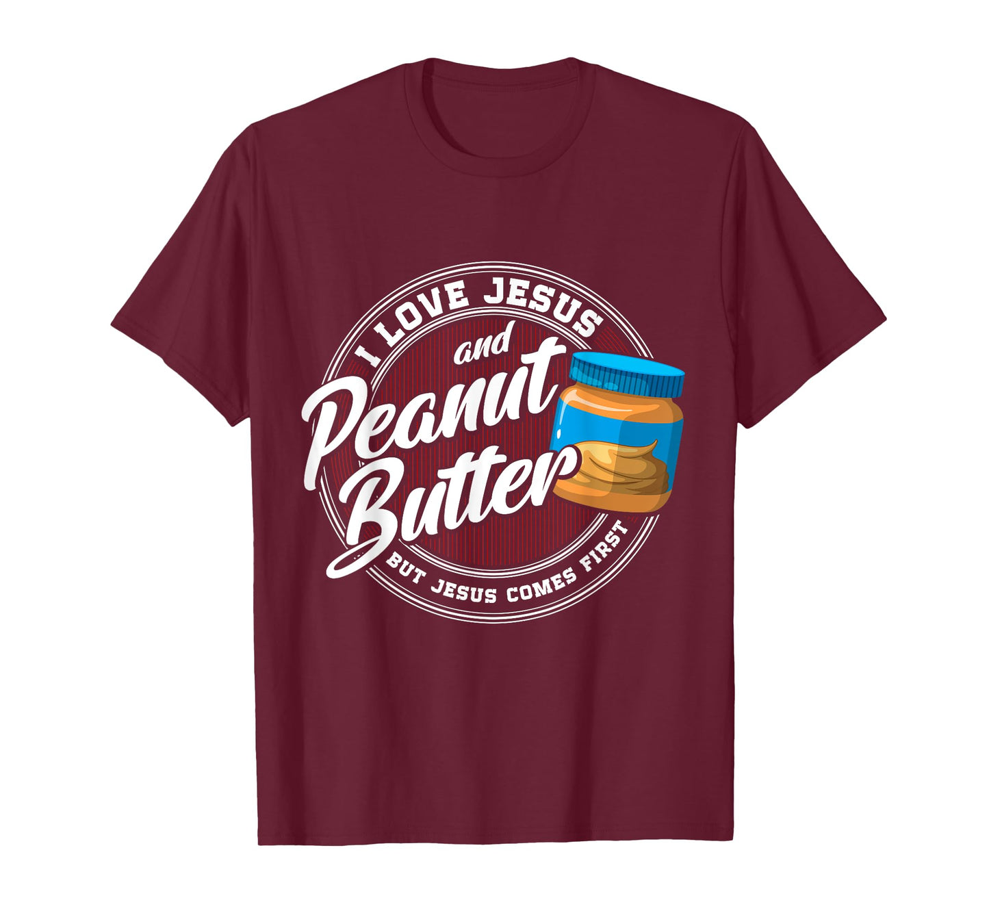 Peanut Butter Lover Love Peanut Butter Christian Religion T-Shirt
