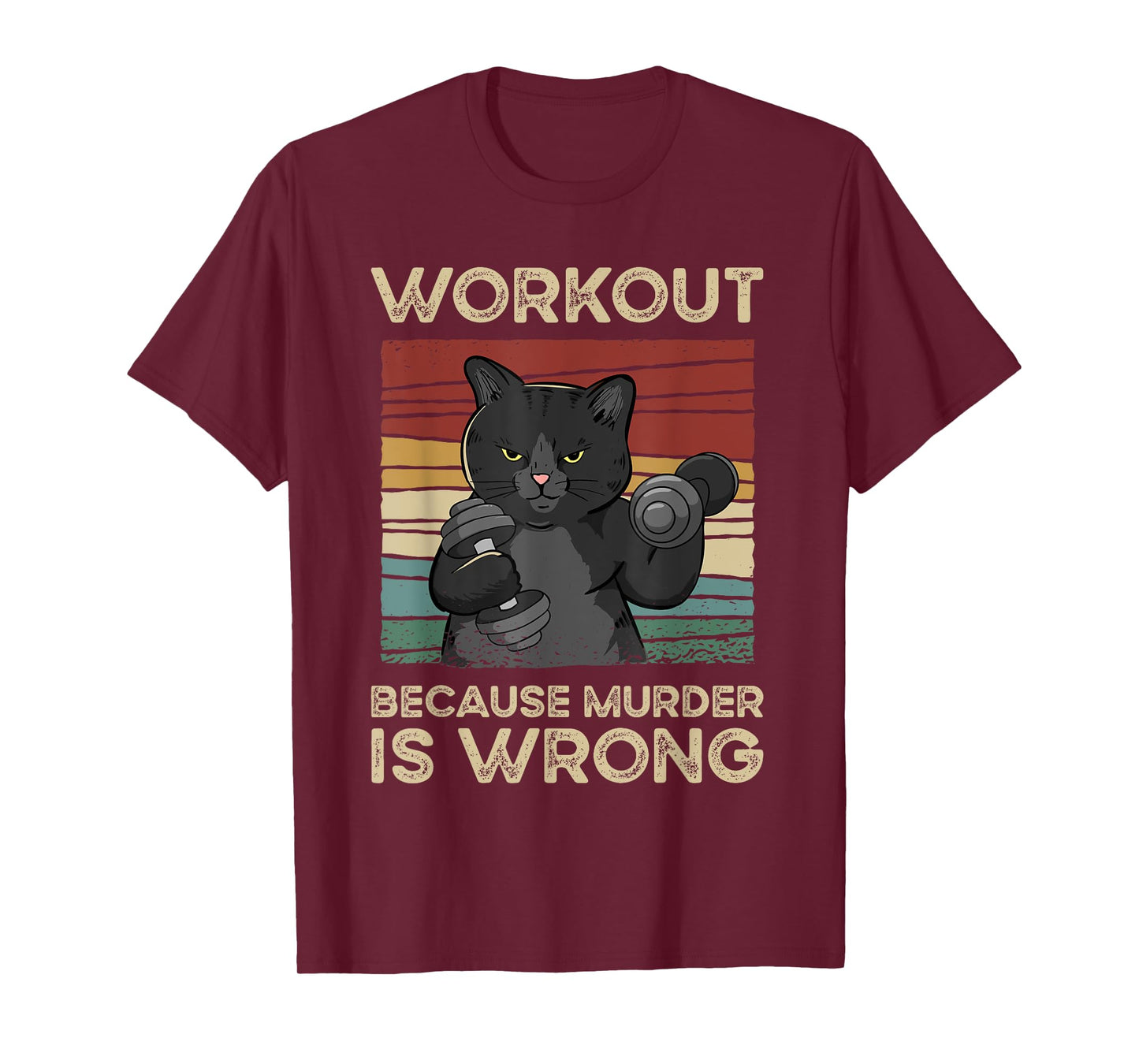Workout Because Murder Is Wrong Cat Gym Vintage Men Women T-Shirt