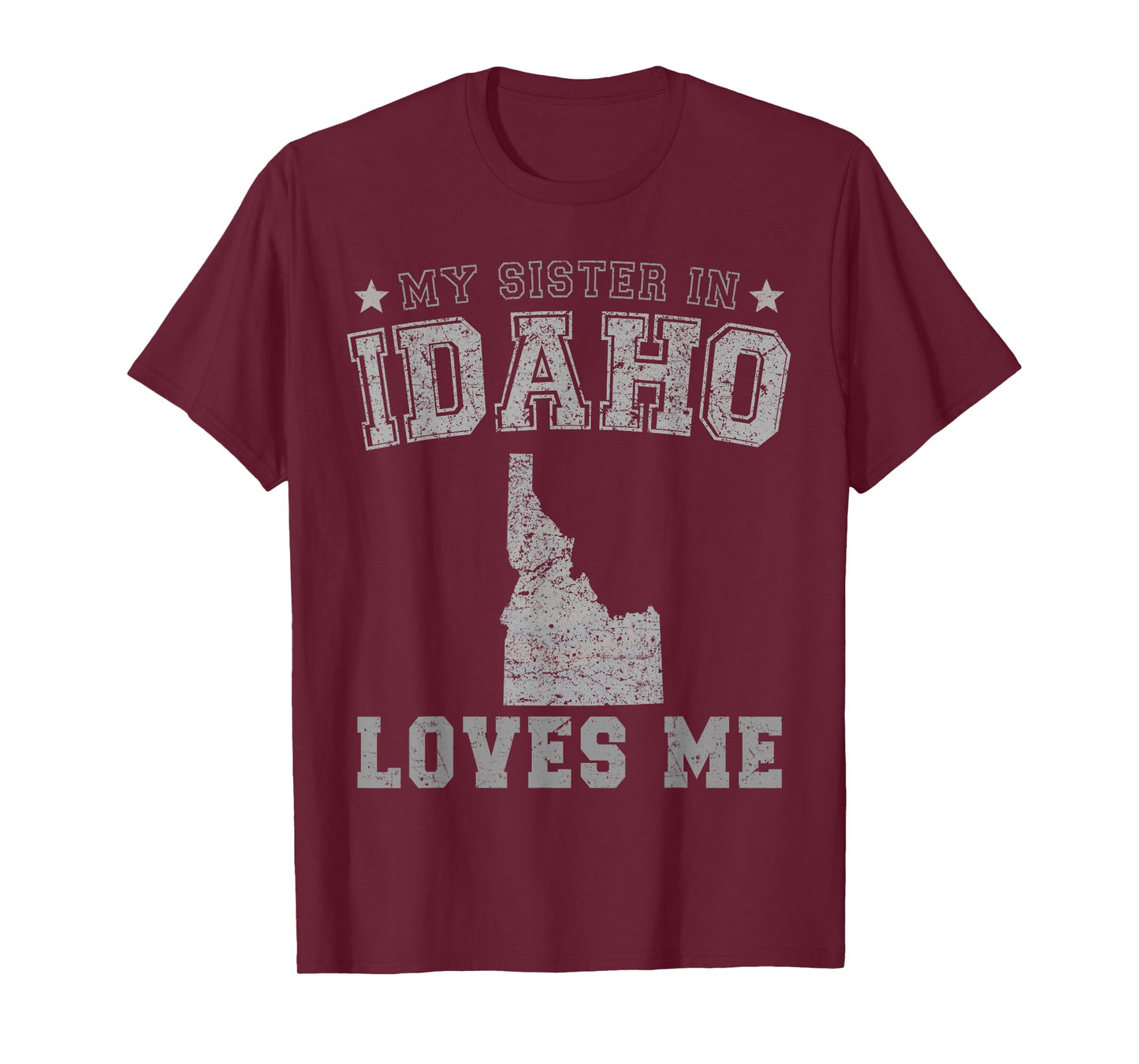 My Sister in Idaho Loves Me America Vintage State T-Shirt