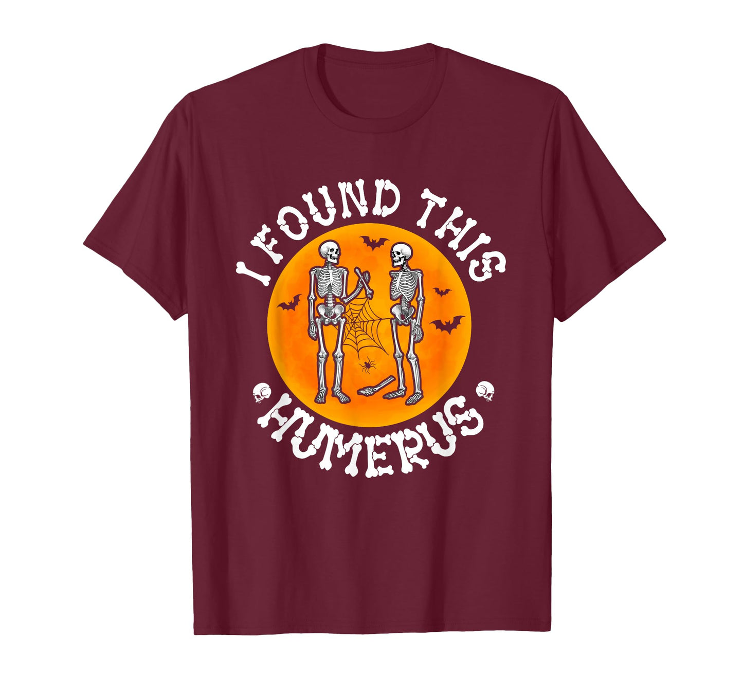 I Found This Humerus Halloween Moon Funny Couple Skeletons T-Shirt