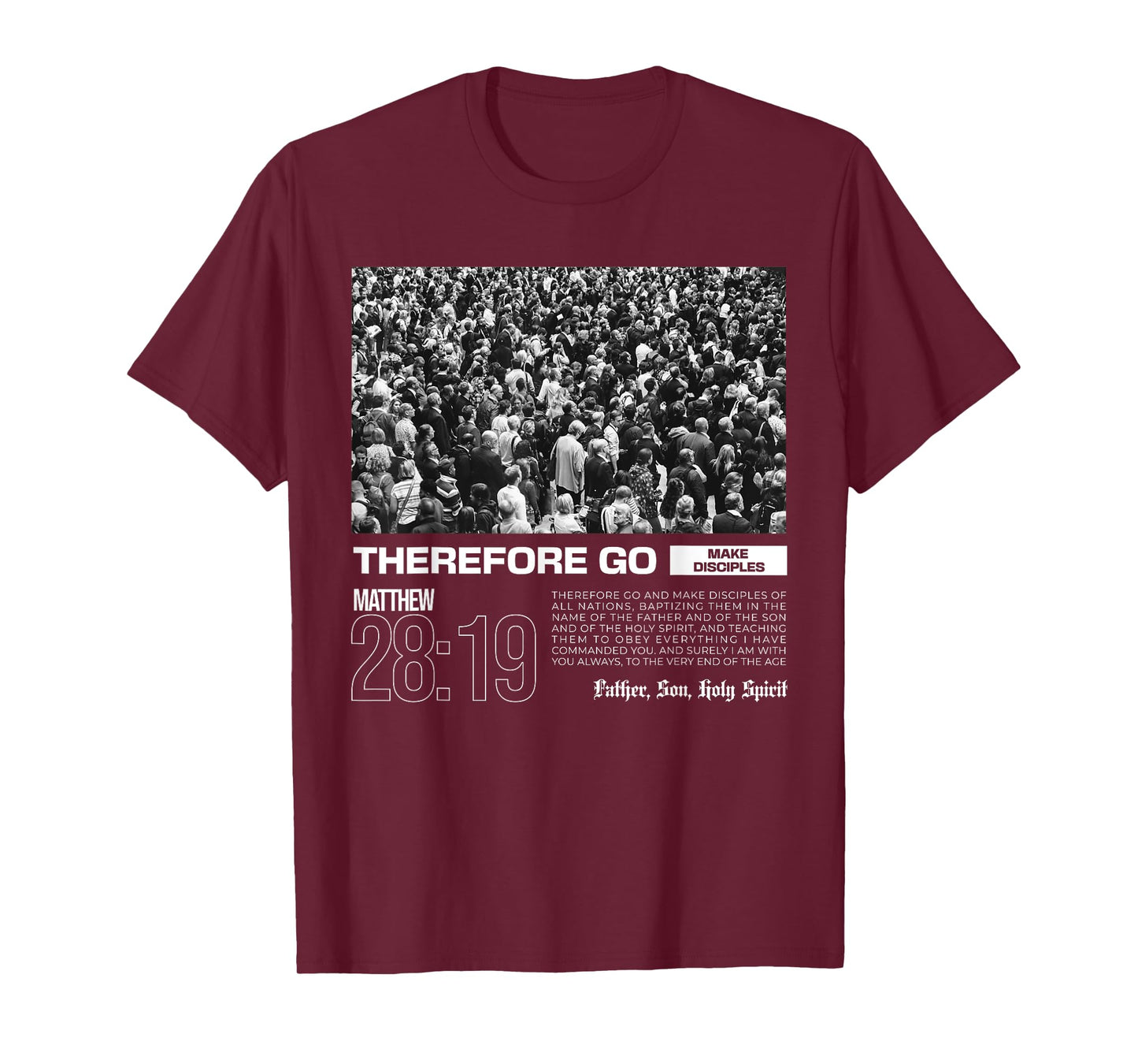 Therefore Go And Make Disciples Bible Verse Christian T-Shirt