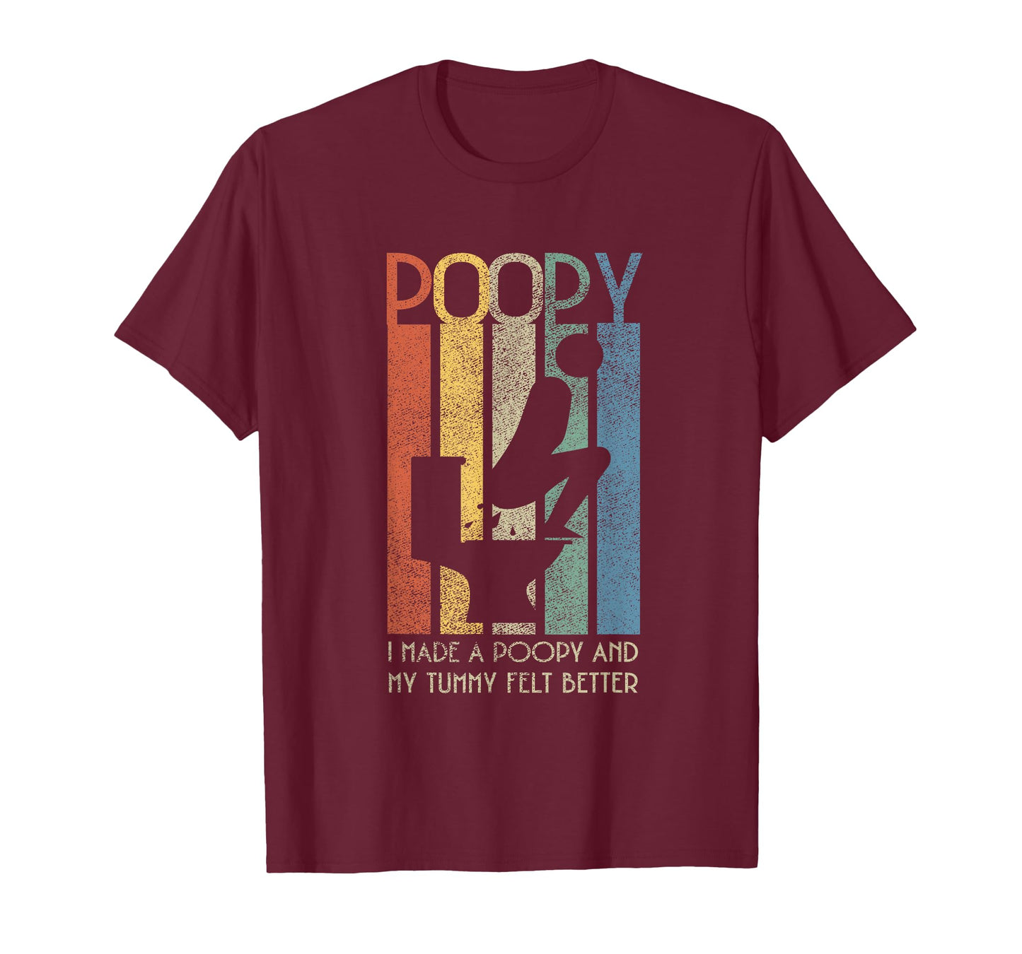 I Made a Poopy And My Tummy Felt Better Adult Humor Meme T-Shirt