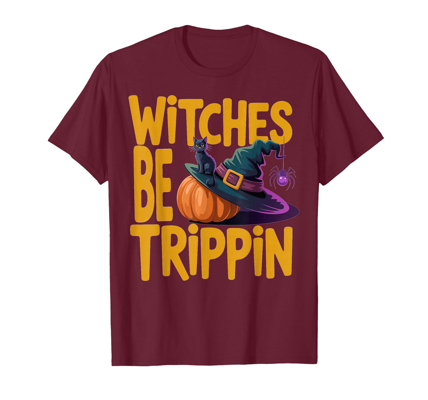 Witches Be Trippin Halloween Witch Black Cat Funny Women T-Shirt