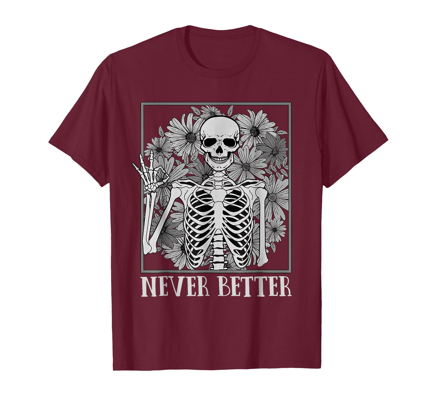 Halloween Shirts For Women Never Better Skeleton Funny Skull T-Shirt