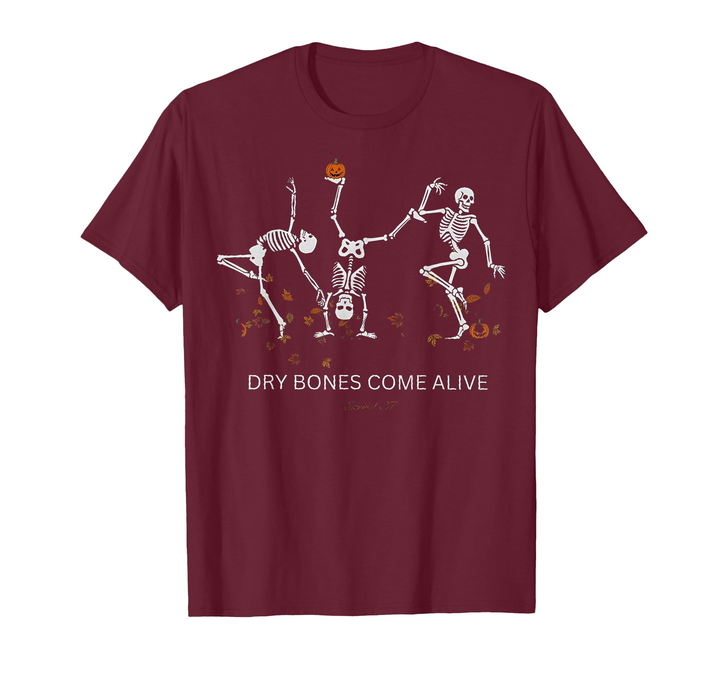 Dry Bones Come Alive Ezekiel 37 Ballet Skeleton Halloween T-Shirt