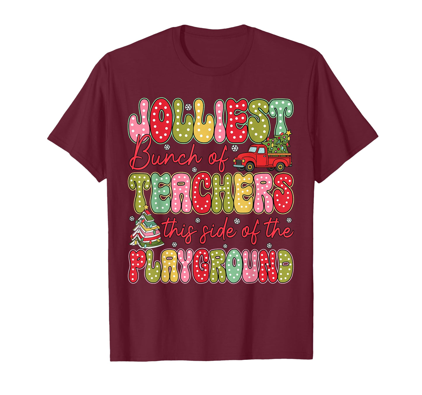 Jolliest Bunch of Teachers This Side of The Playground Xmas T-Shirt