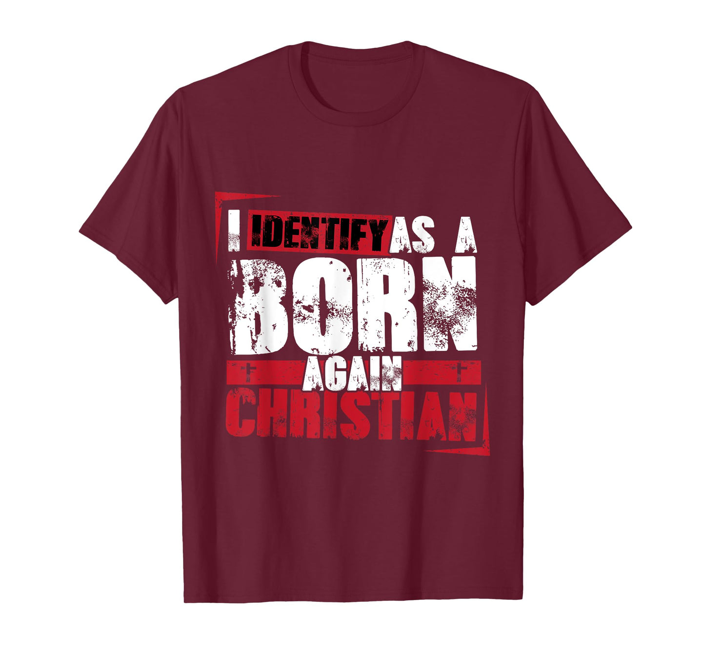 Christian motivational I identify as a born again Christian T-Shirt