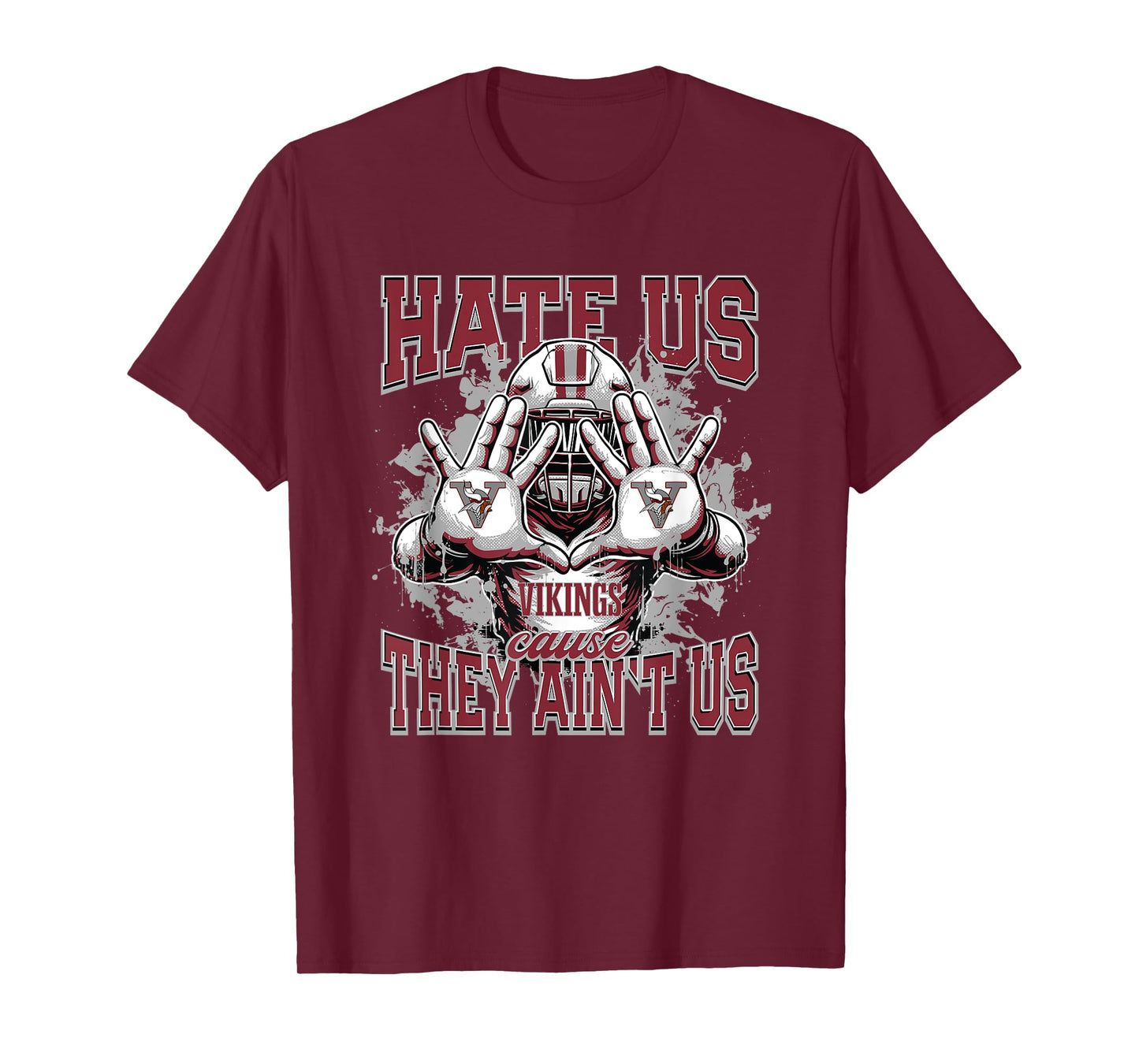 Raines Vikings Logo Hate Us Cause They Ain't HS T-Shirt