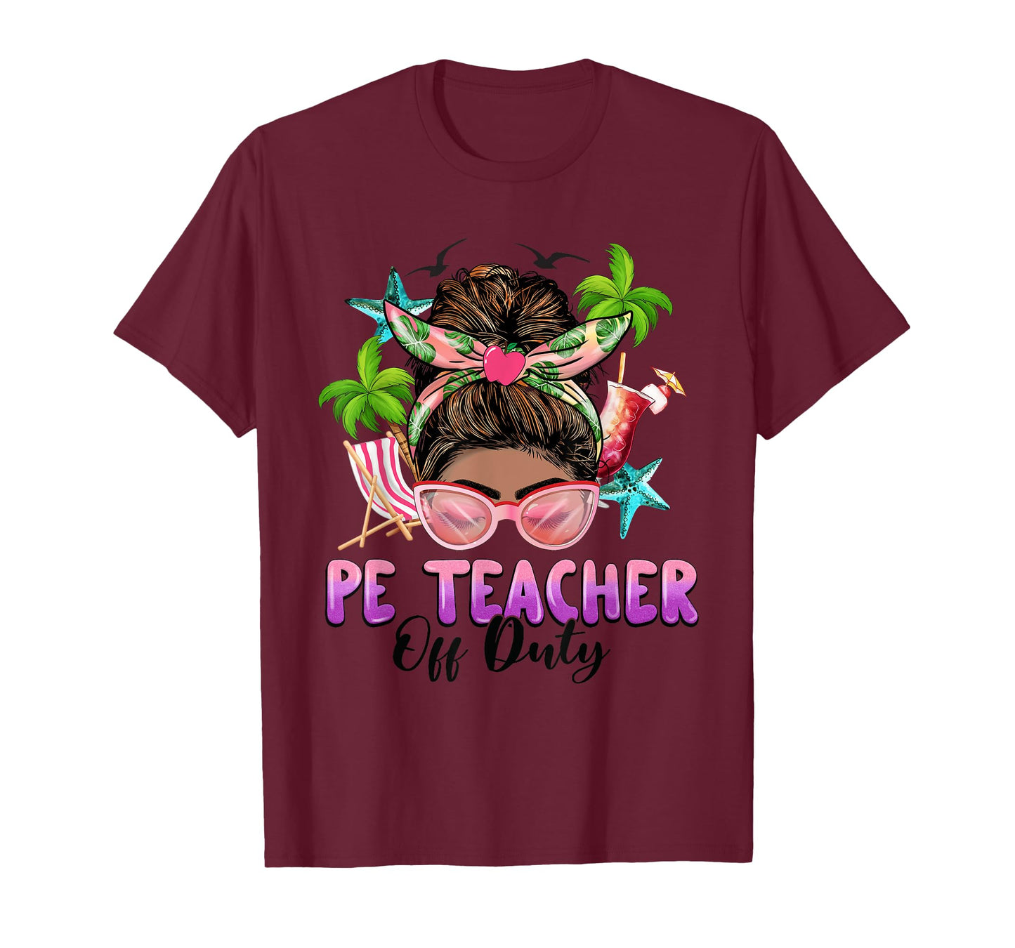 PE Teacher Off Duty Messy Bun Black Women Last Day Of School T-Shirt
