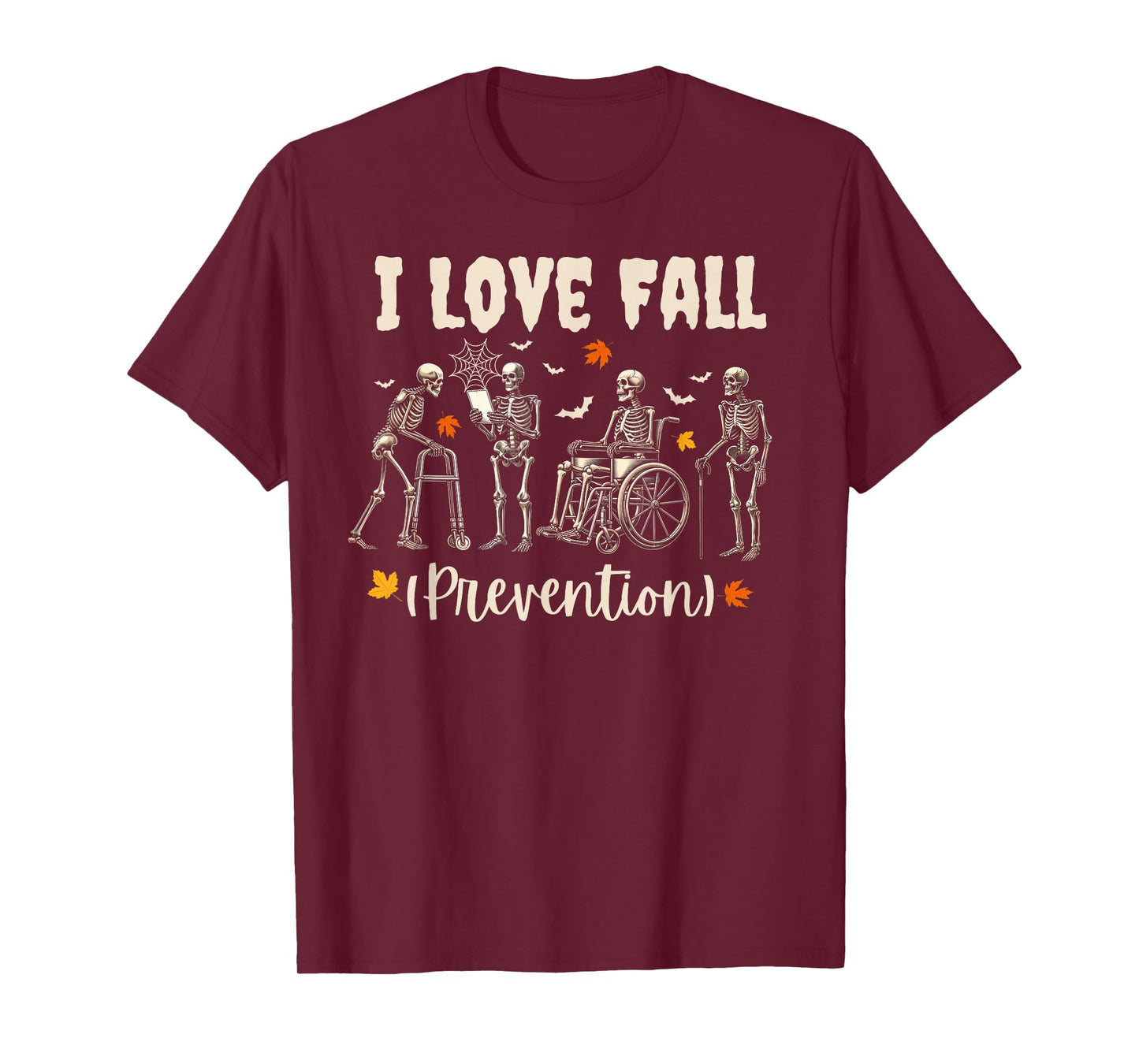 Funny Skeleton I Love Fall Prevention Fall Physical Therapy T-Shirt