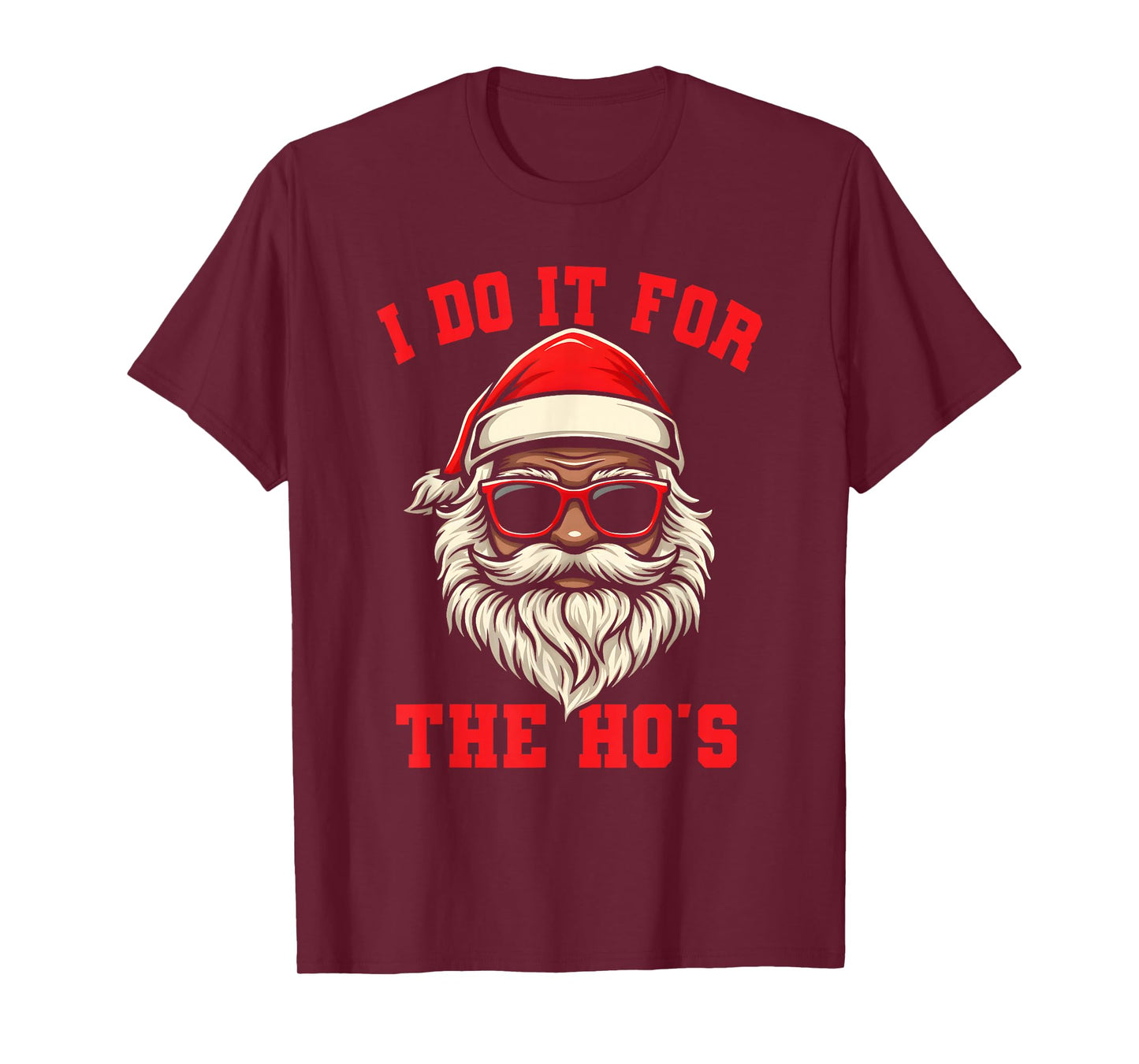 I Do It for The Ho's Funny Inappropriate Christmas Men Santa T-Shirt