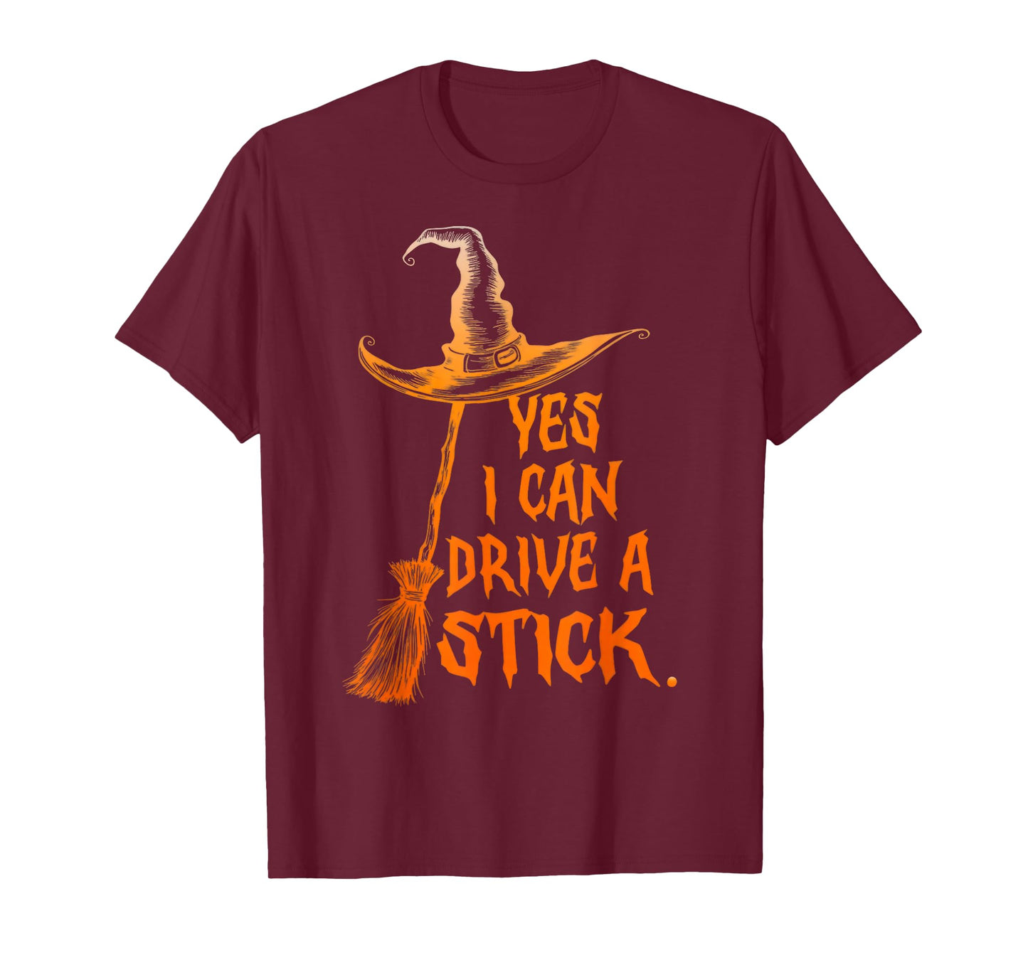 Yes I Can Drive A Stick Funny Halloween Witch Women T-Shirt