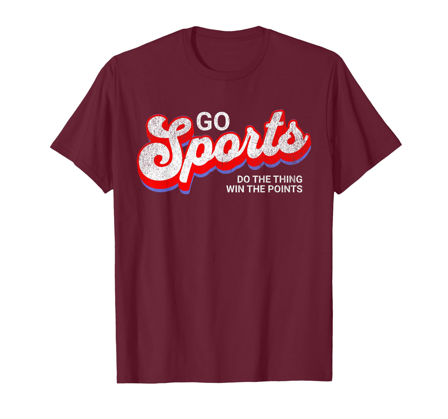 Go Sports Do The Thing Win The Points, Yay Go Sports Team T-Shirt