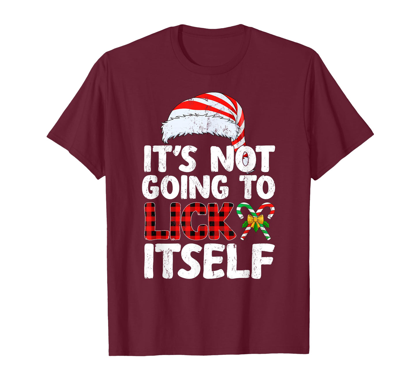 Funny Christmas Candy Cane It's Not Going to Lick Itself T-Shirt