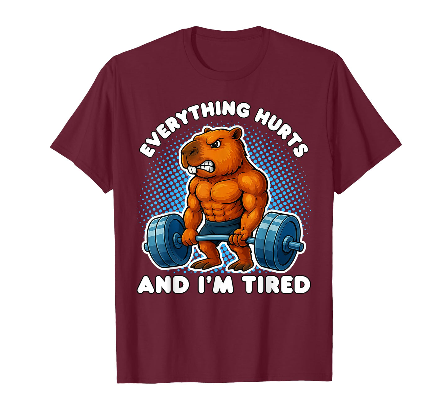 Everything Hurts And I'm Tired Capybara Weightlifting Gym T-Shirt