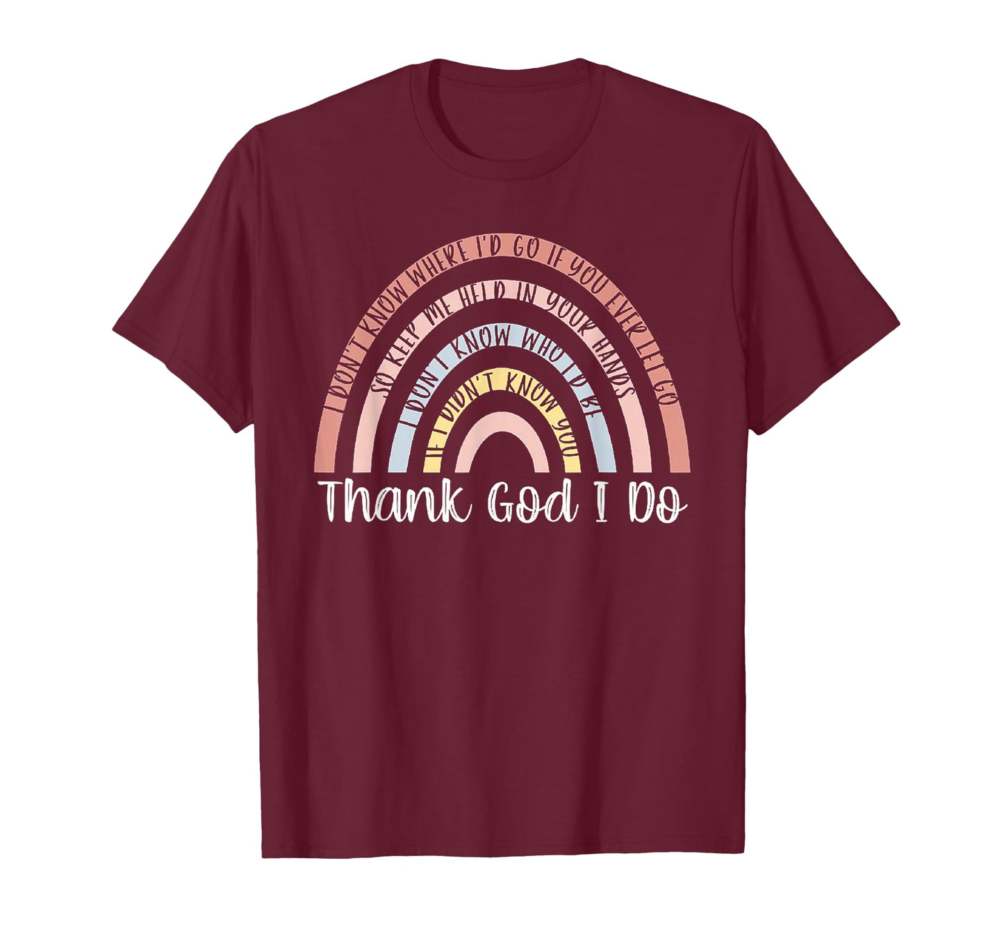 Thank God I Do Rainbow Christian T-Shirt
