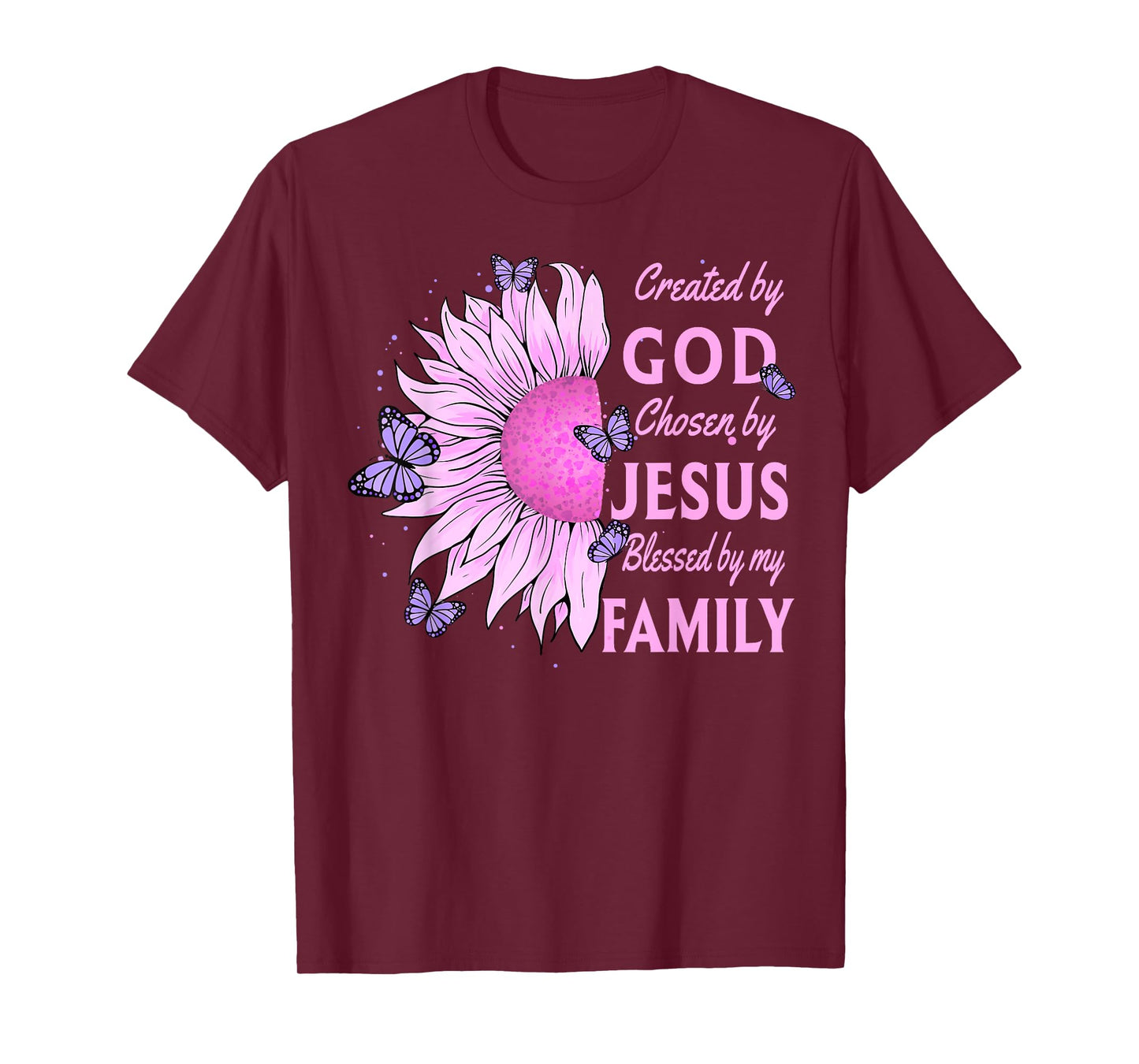 Created By God Loved By My Family Christian Sunflower T-Shirt