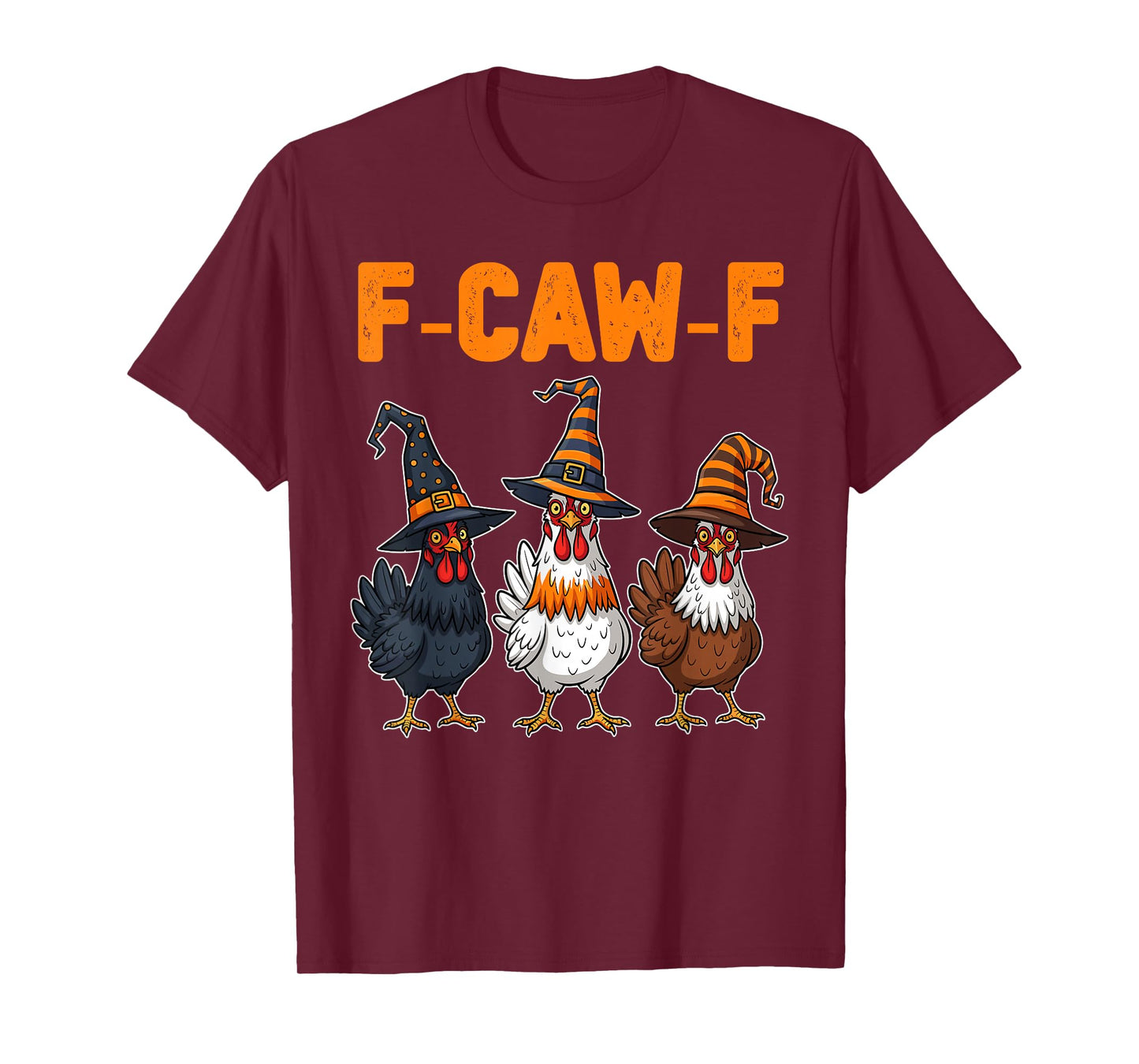 Funny F-Caw-F Chicken FCAWF Rooster Bird Halloween T-Shirt