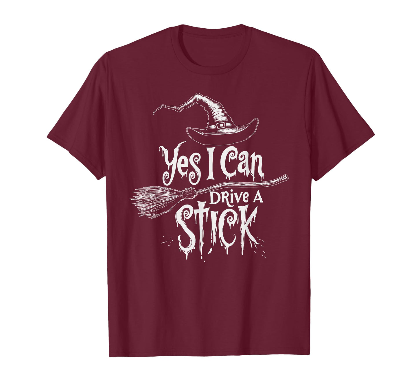 Yes I Can Drive A Stick Funny Halloween Spooky Witch T-Shirt
