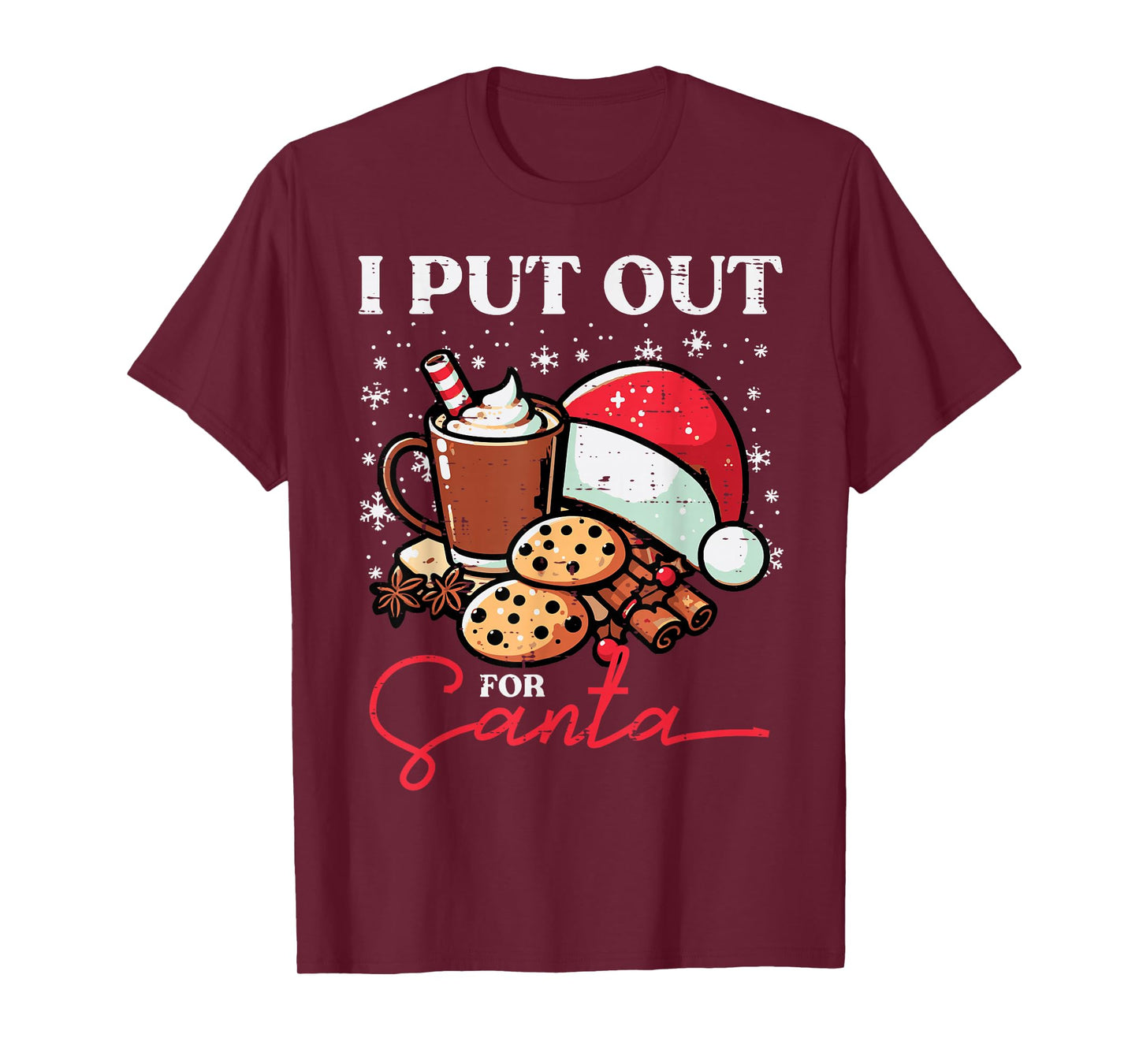 Christmas I Put Out For Santa Funny Xmas Kids Women Men T-Shirt
