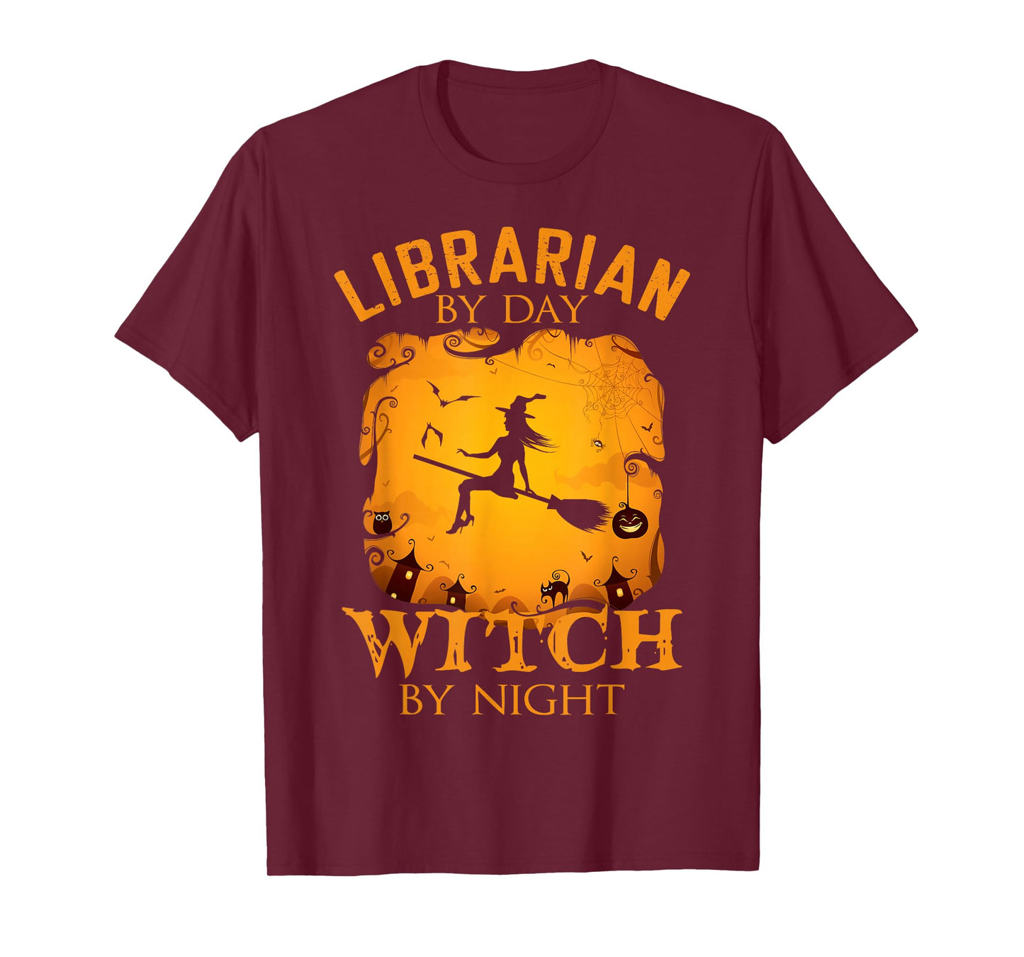 Librarian by Day Witch by Night Halloween Fun T-Shirt