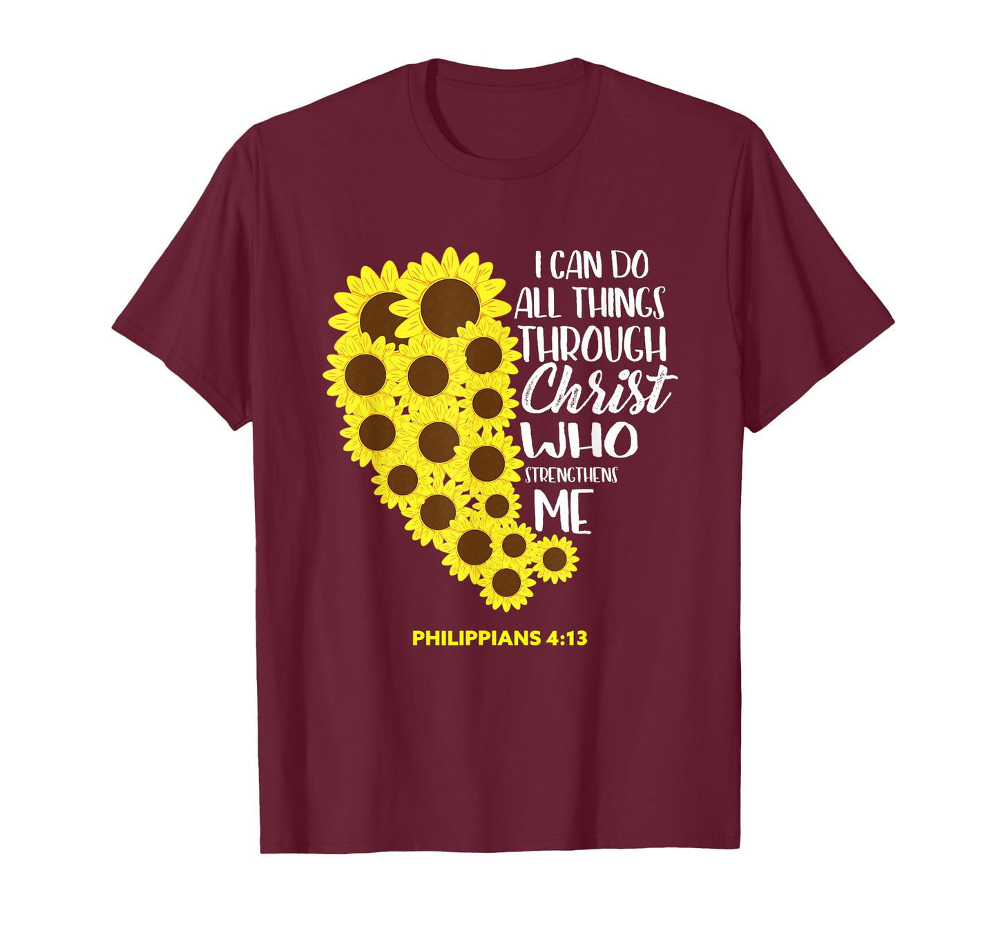 All Things Christ Sunflower Heart Bible Verses Gift Women T-Shirt