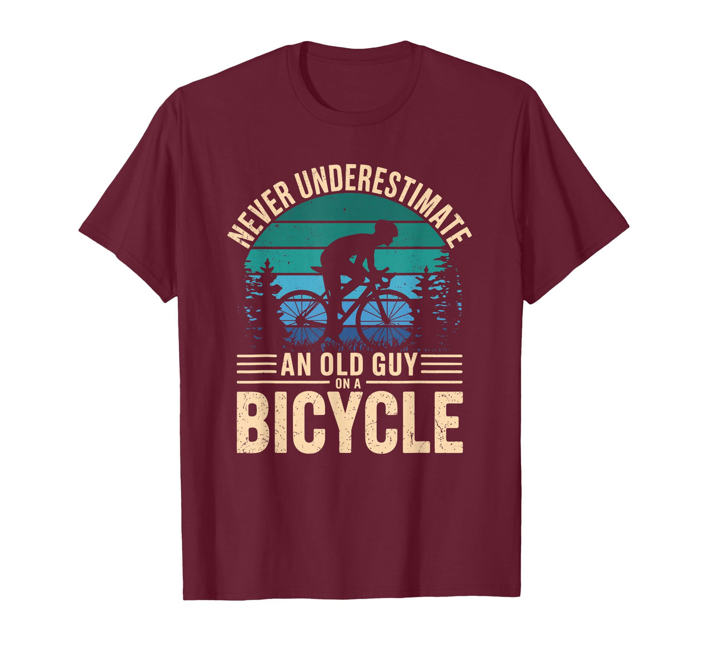 Never Underestimate An Old Guy On A Bicycle Funny Cycling T-Shirt