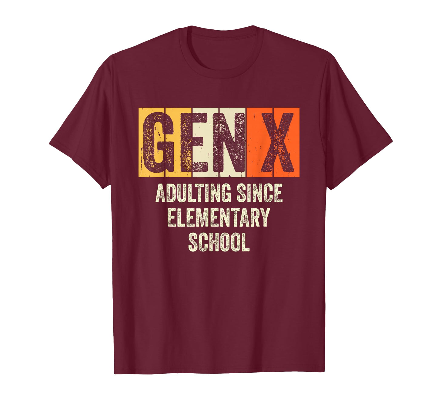 Gen X Adulting Since Elementary School Generation X Gen X T-Shirt