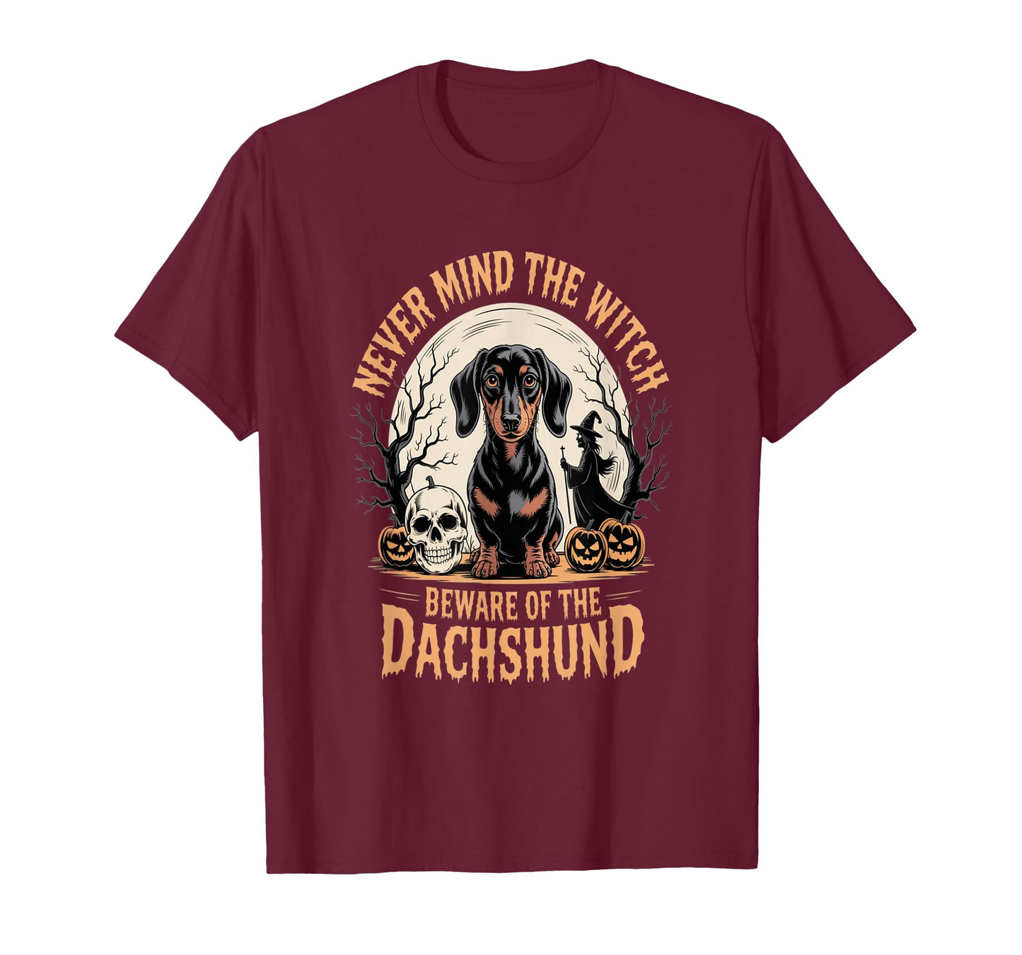 Never Mind The Witch Beware of The Dachshund Dog T-Shirt