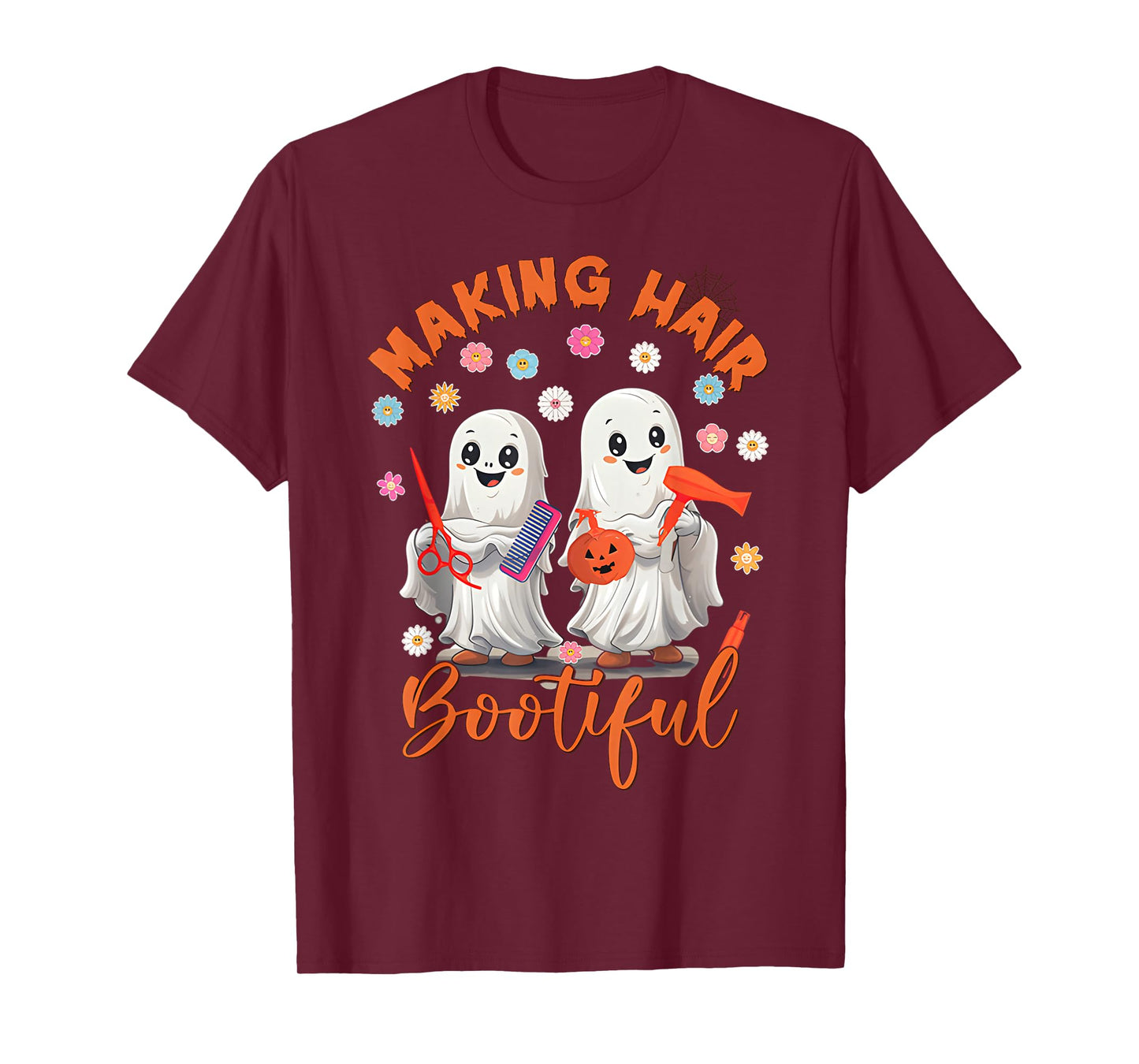 Making Hair Bootiful Funny Scary Ghost Hairdresser Halloween T-Shirt