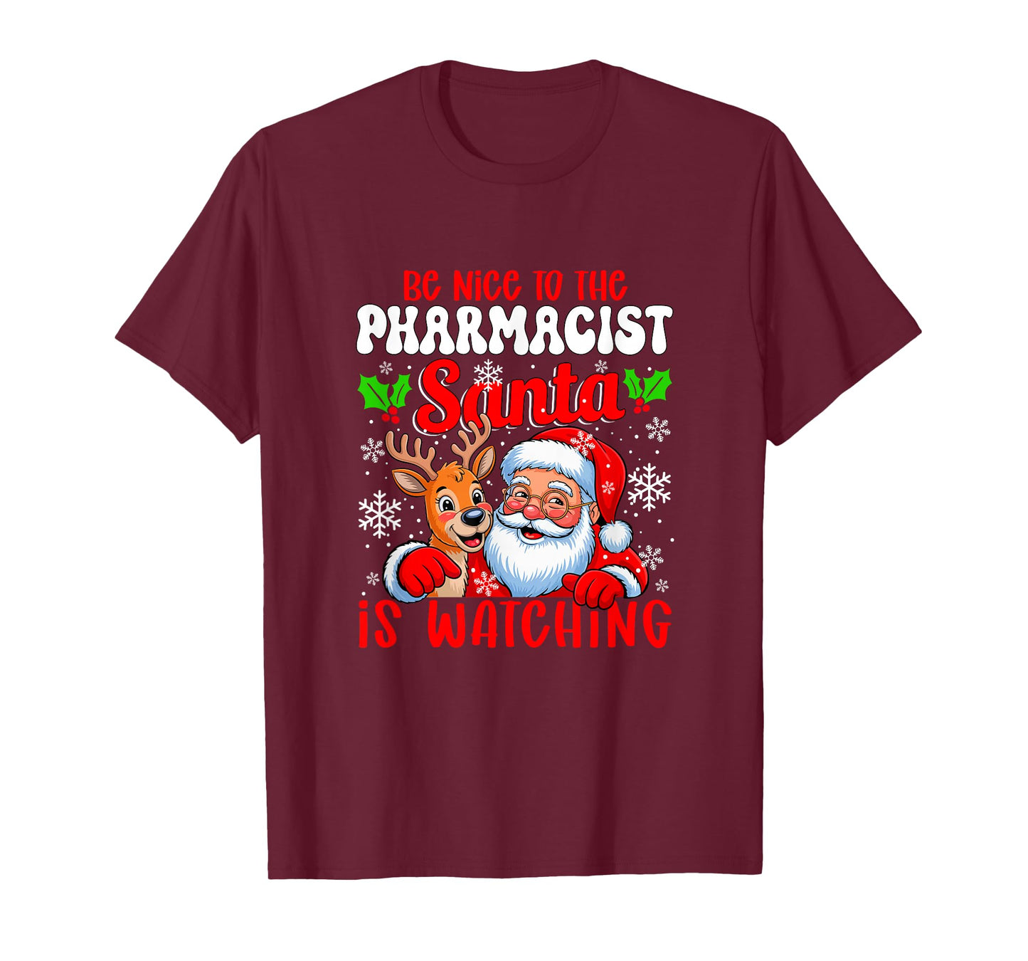 Funny Sarcastic Nice to Pharmacist Santa is Watching Xmas T-Shirt