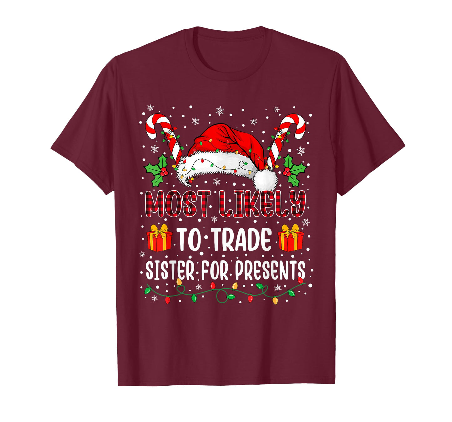 Most Likely to Trade Sister for Presents Family Christmas T-Shirt