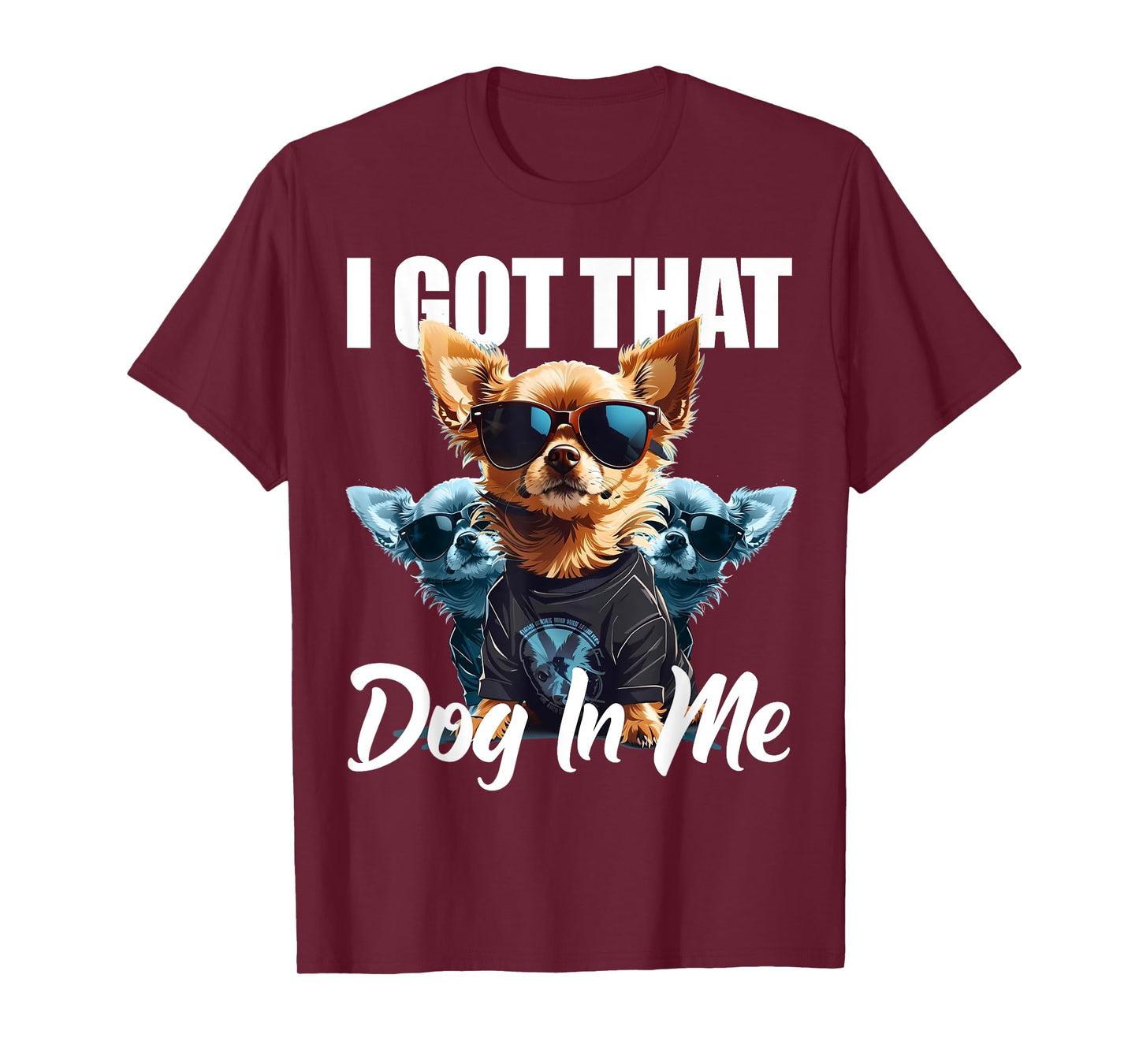 I Got That Dog In Me Chihuahua MD Meme Funny Workout Gym Men Women T-Shirt