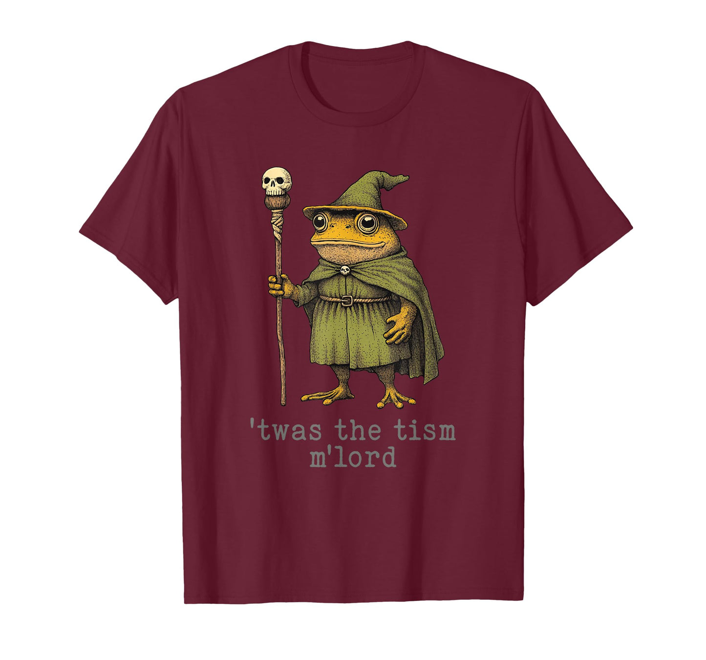 'Twas the 'Tism M'Lord Funny Wizard Frog Witch T-Shirt