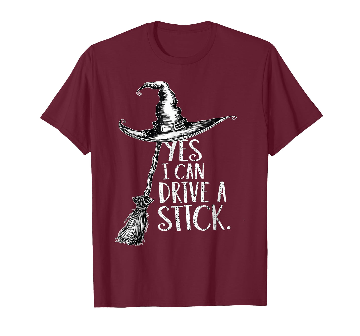 Yes I Can Drive A Stick Funny Halloween Spooky Witch T-Shirt
