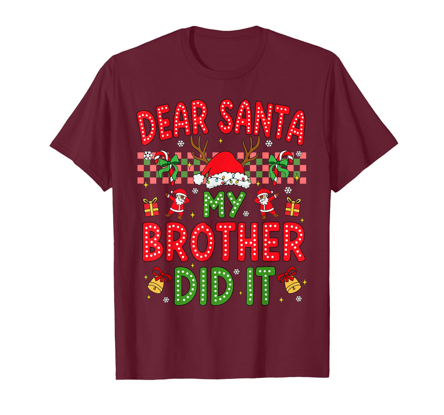 Dear Santa My Brother Did It Funny Christmas Boys Girls Kids T-Shirt