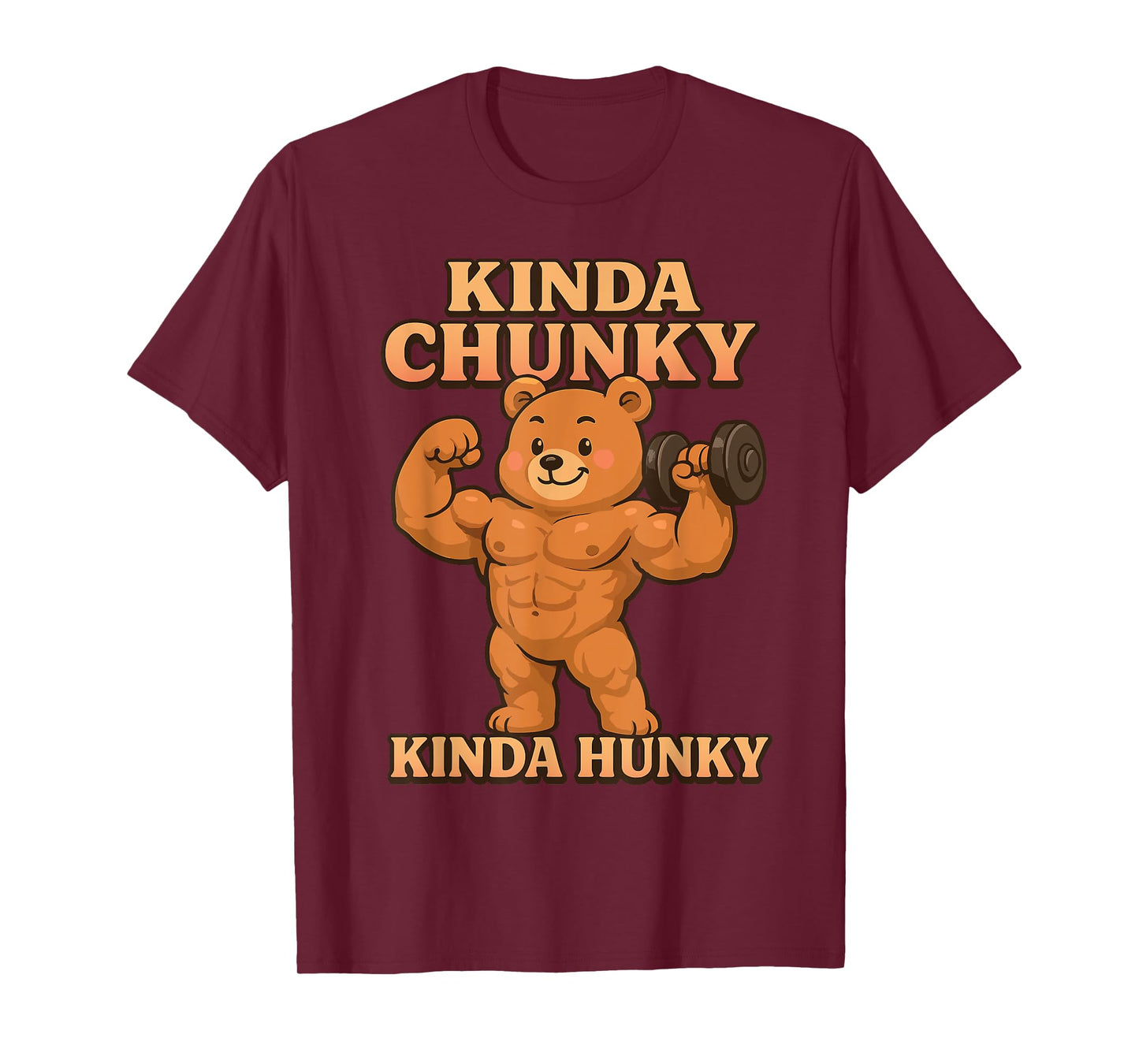 Funny Fitness Humor Gym Bear Tees Kinda Hunky Kinda Chunky T-Shirt