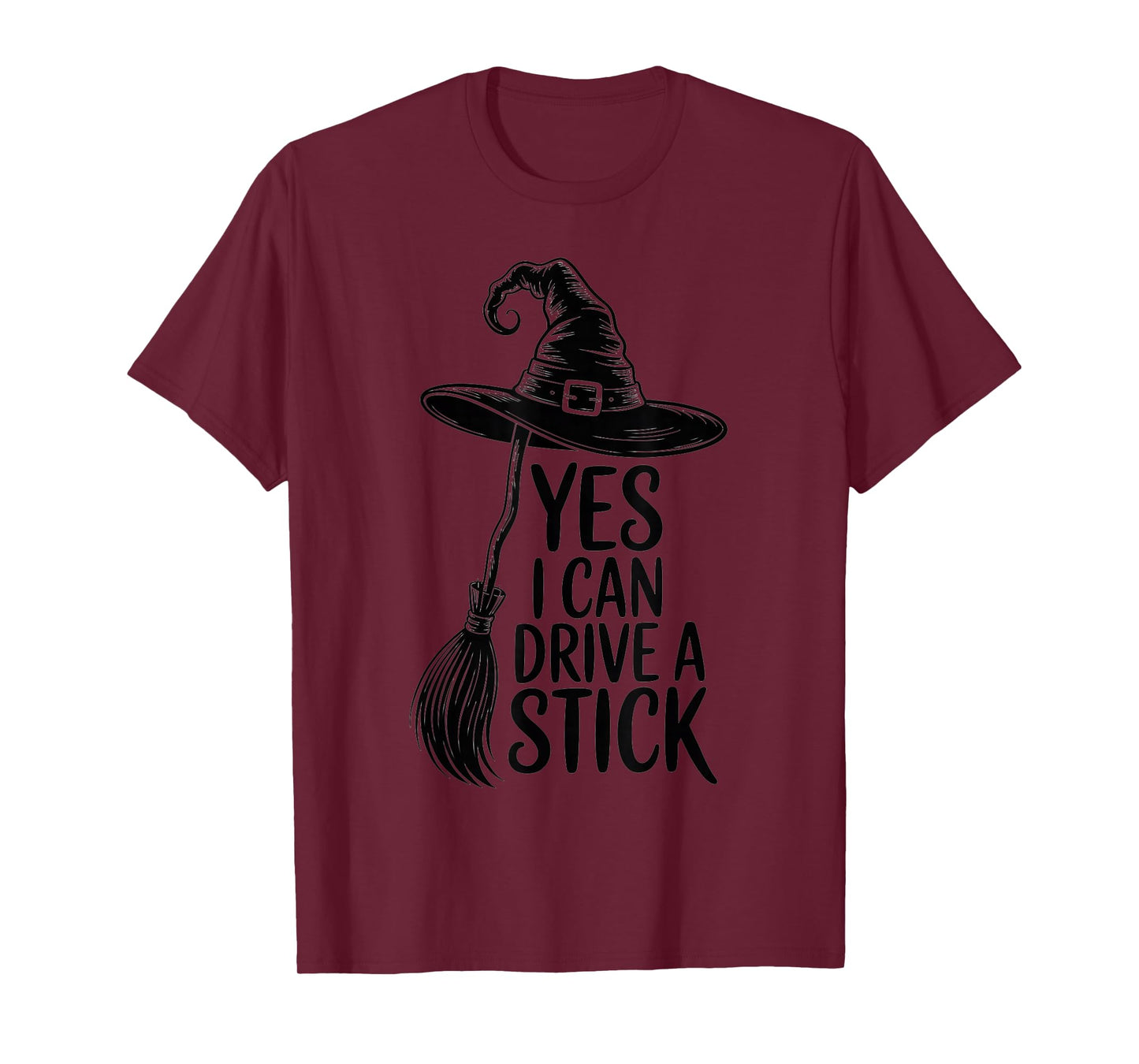 Yes I Can Drive a Stick Funny Witch Halloween T-Shirt
