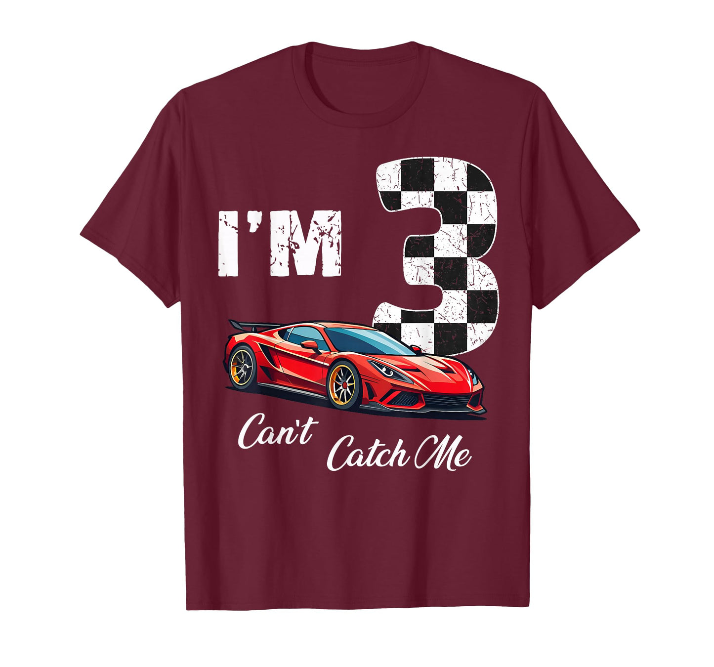 3rd BIrthday race car Can't Catch Me I'm 3 Three Birthday T-Shirt