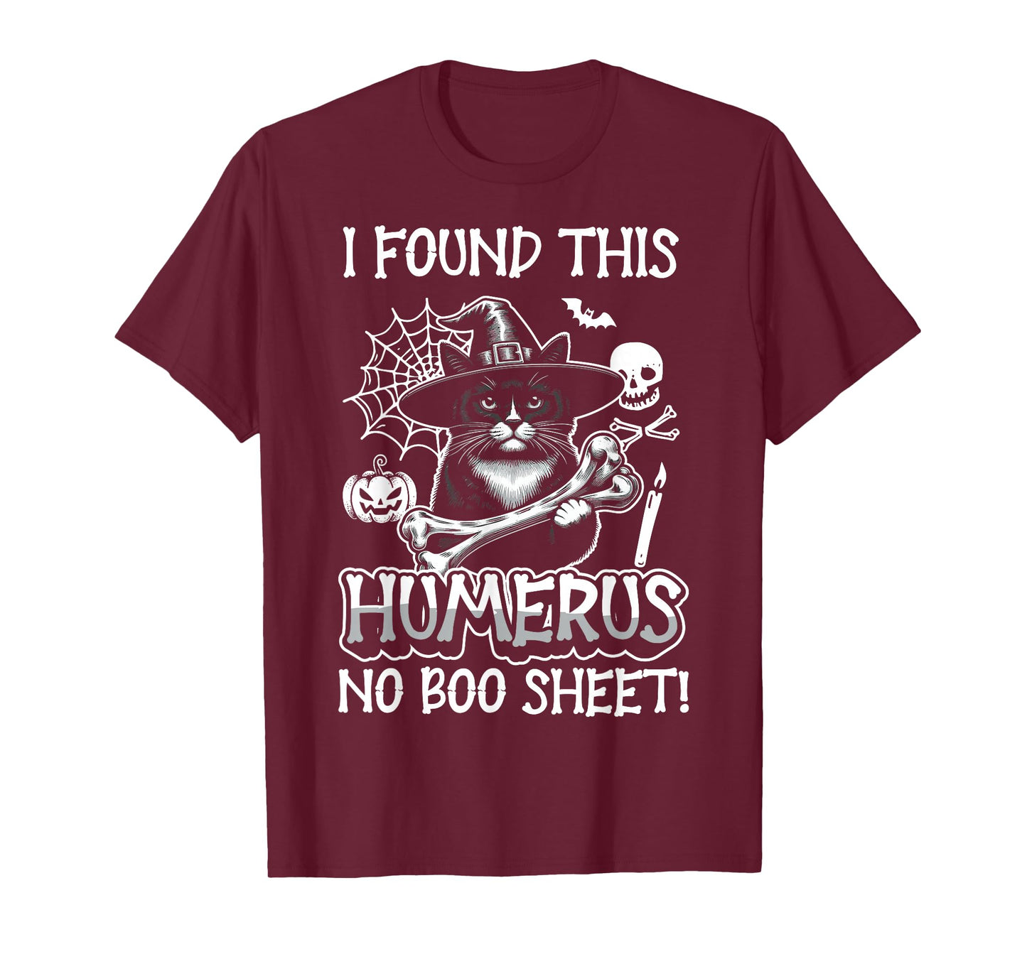 I Found This Humerus No Boo Sheet - Funny Cat Halloween T-Shirt
