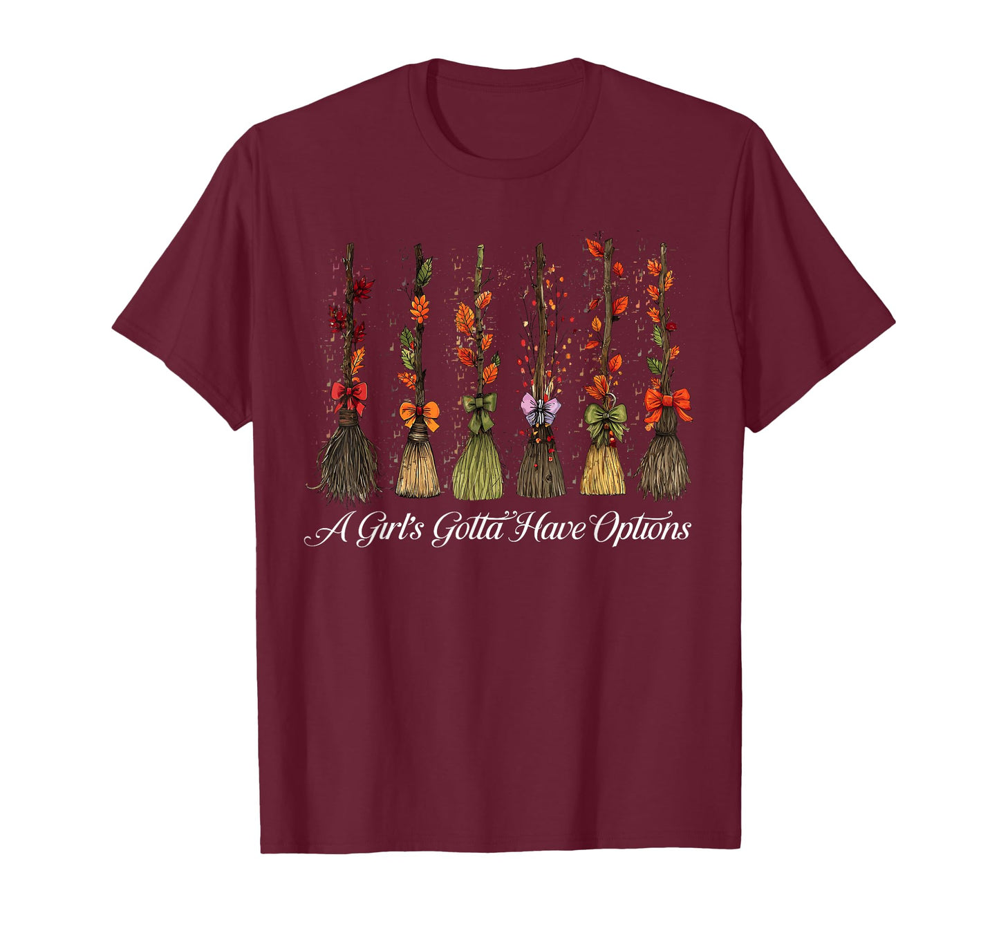 A Girl Gotta Have Options Halloween Witches Bow Floral Broom T-Shirt