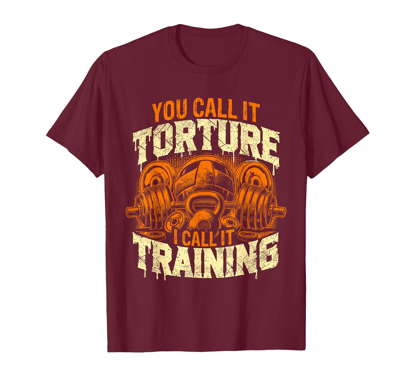 You Call It Torture I Call It Training Personal Gym Trainer T-Shirt