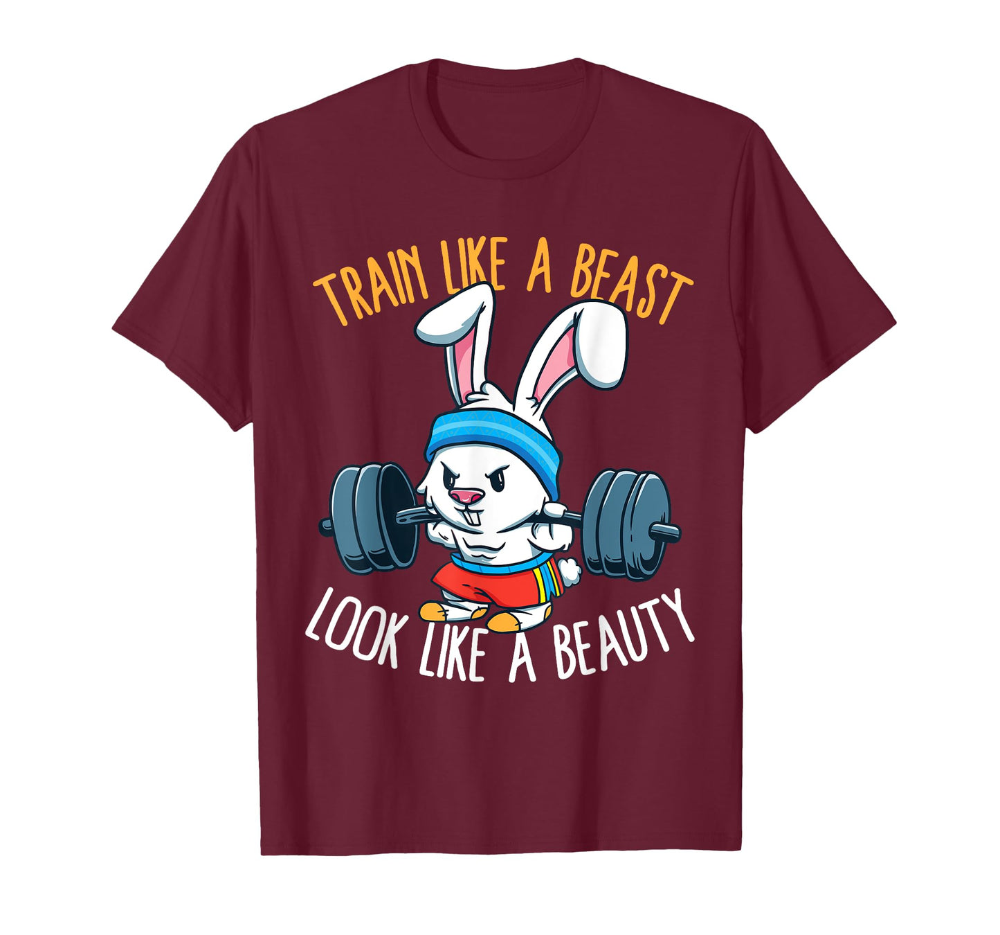 Train Like A Beast Look Like A Beauty Fitness Workout T-Shirt