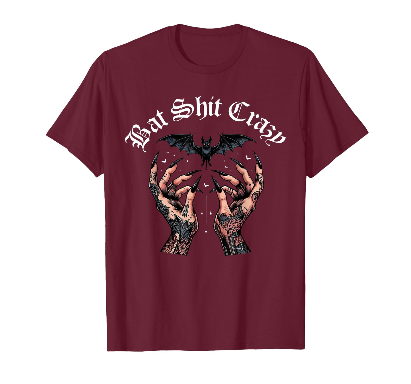 Bat Shit Crazy Halloween Bat Lover Tattooed Hands Men Women T-Shirt