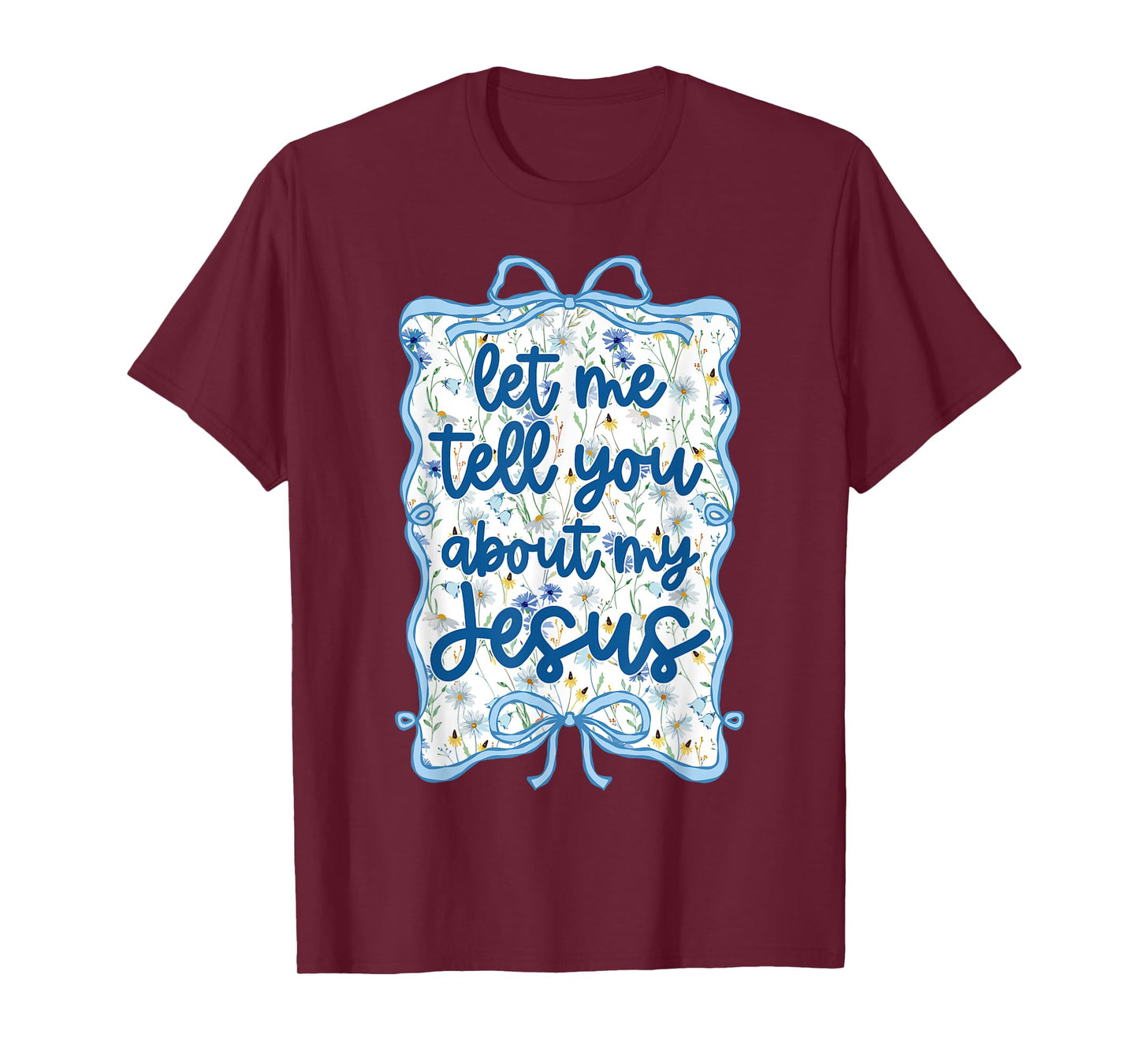 Let Me Tell You Christian Bible About My Jesus Coquette Bow T-Shirt