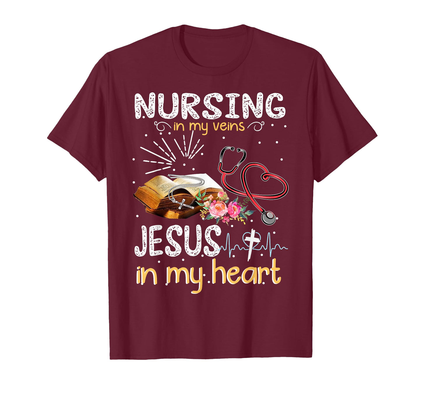 Nursing In My Veins Jesus In My Heart T-shirt Gift T-Shirt