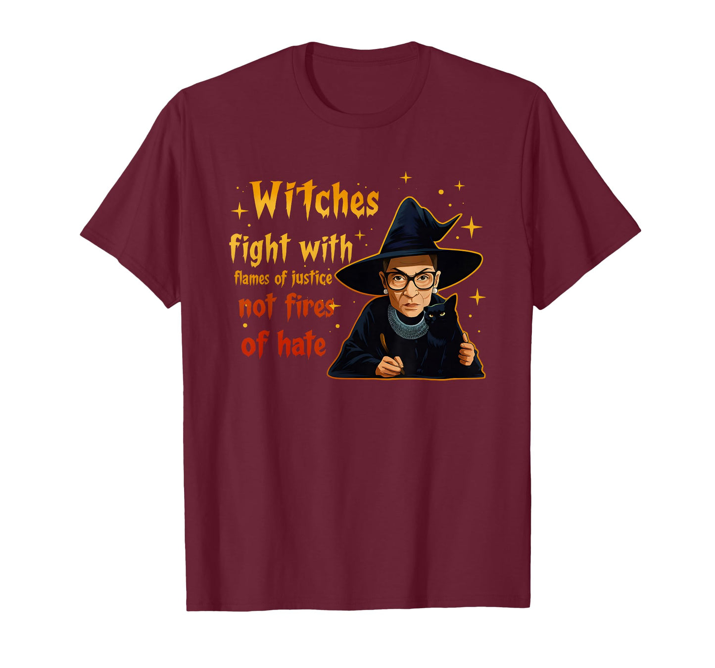 Witches Fight with Flames of Justice Not Fires of Hate T-Shirt